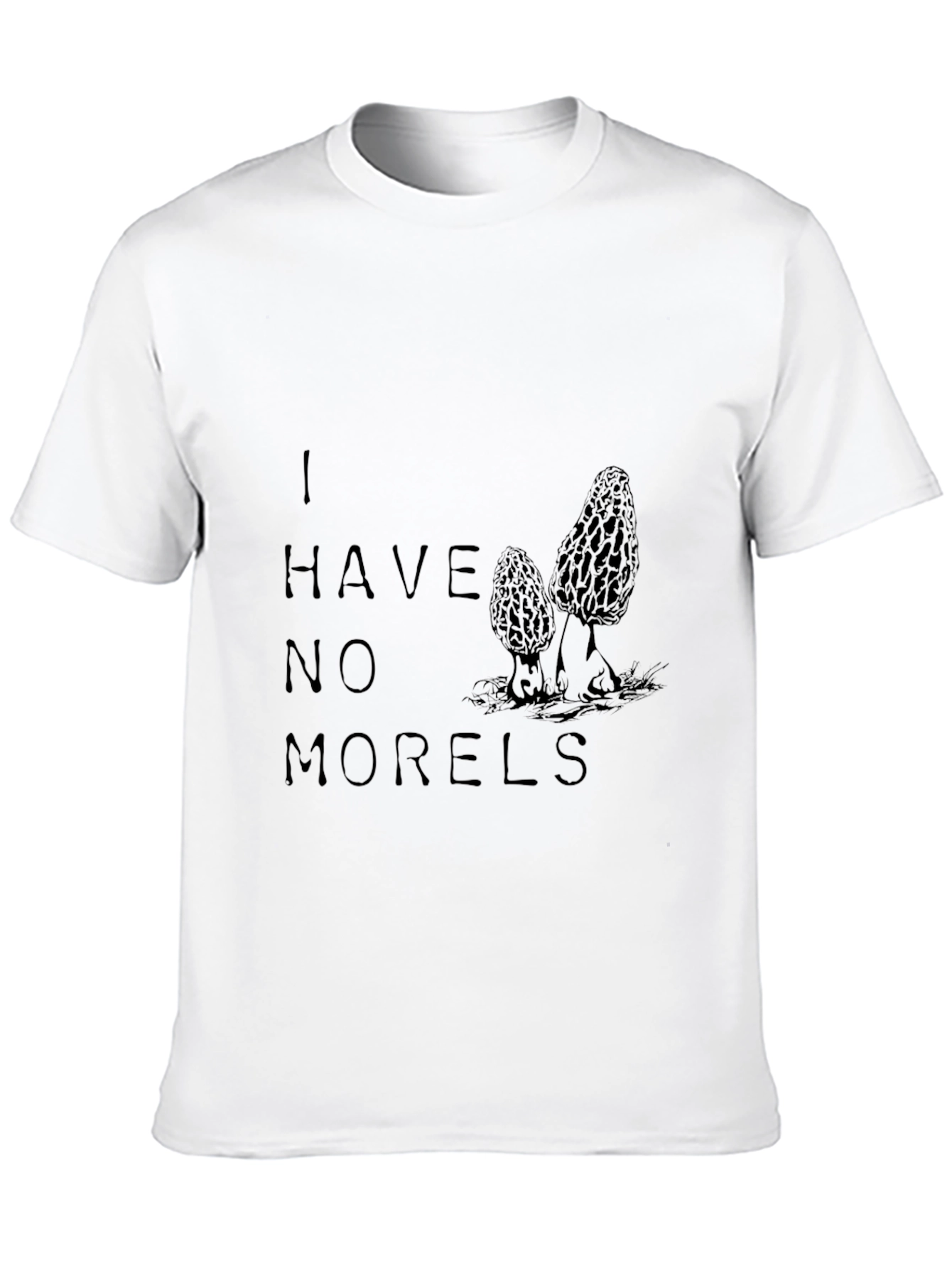 Black I Have No Morels Funny Mushroom T-Shirt view 10