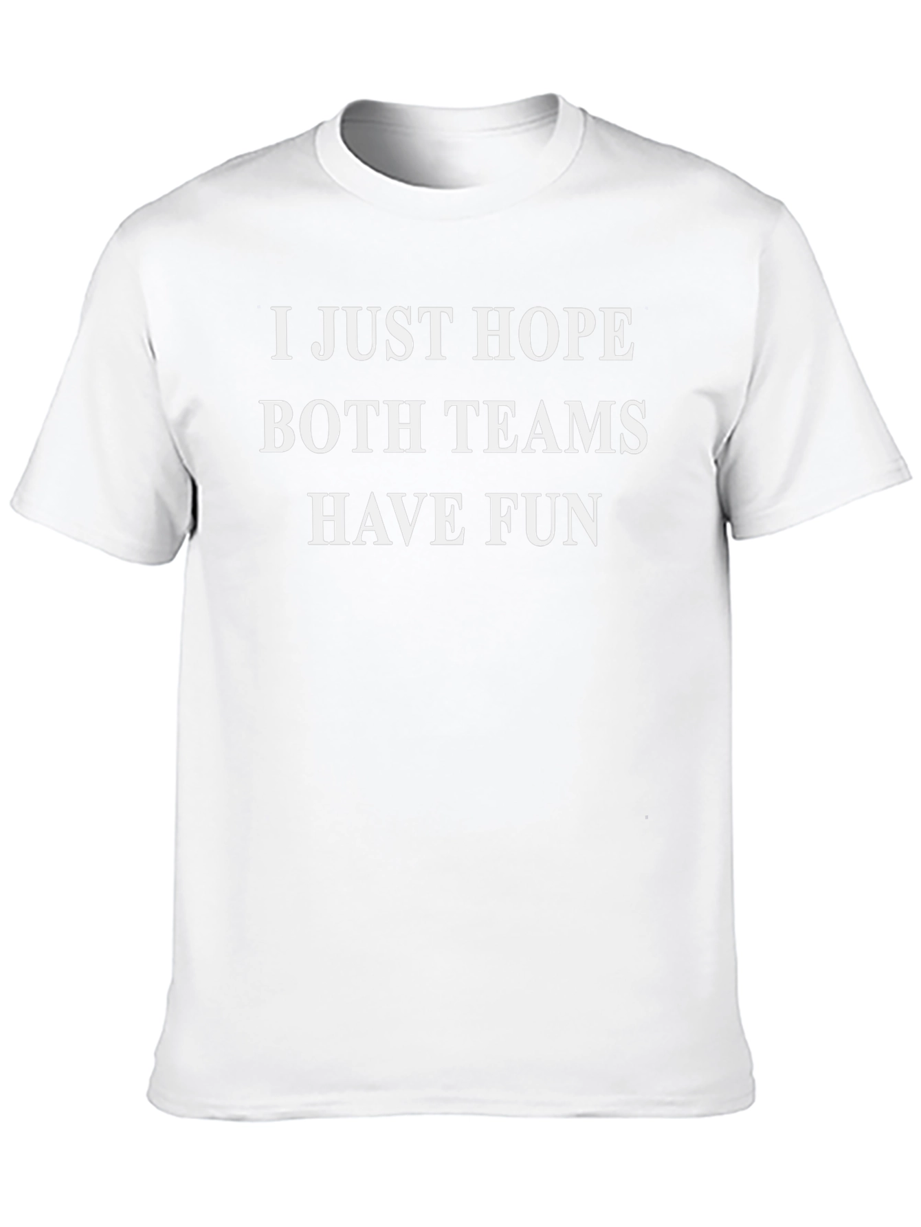 Black Funny Sports Fan T-Shirt - I Just Hope Both Teams Have Fun view 10