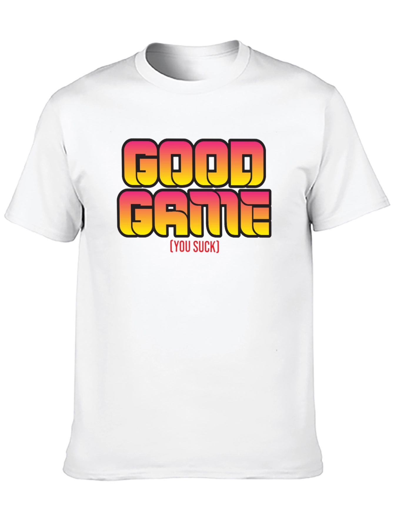 Black Good Game [You Suck] Slogan Black T-Shirt view 10