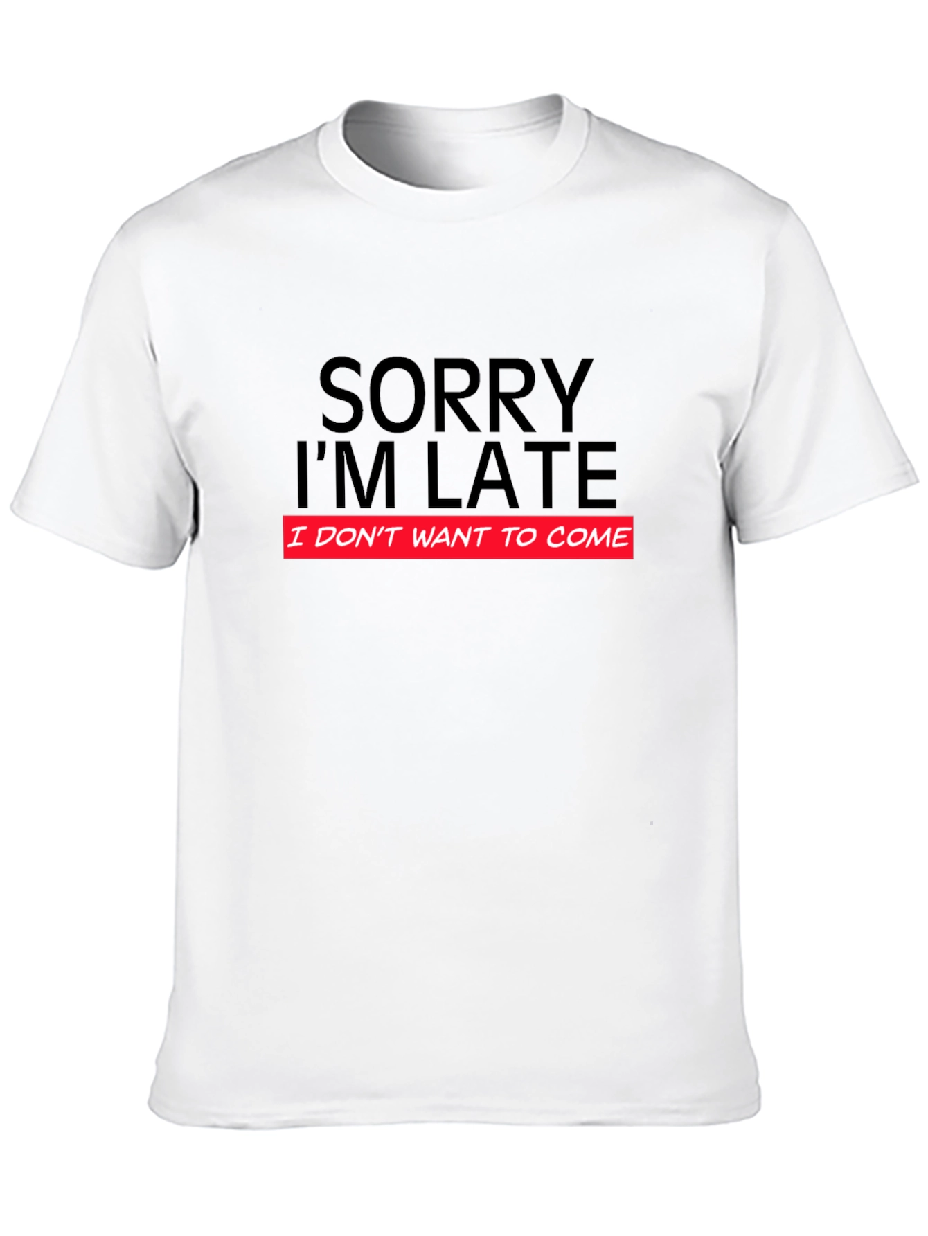 Black Funny "Sorry I'm Late" Graphic T-Shirt view 10