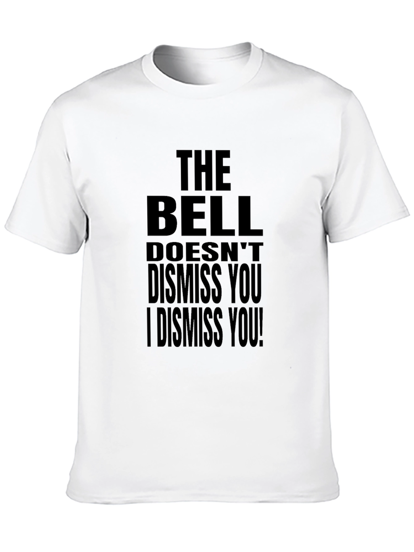 Black The Bell Doesn't Dismiss You Black T-Shirt view 10