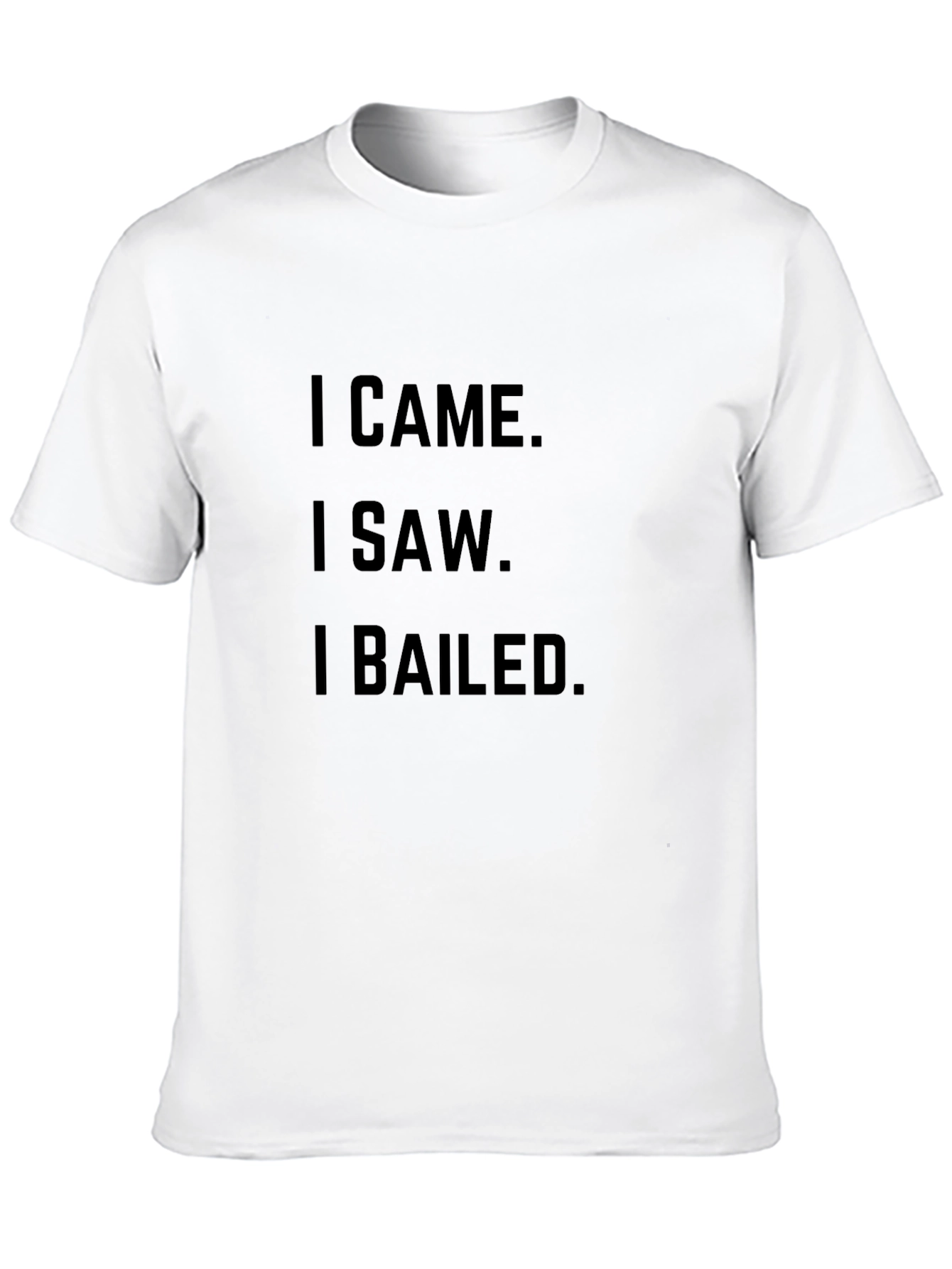 Black I Came, I Saw, I Bailed Black Graphic T-Shirt view 10
