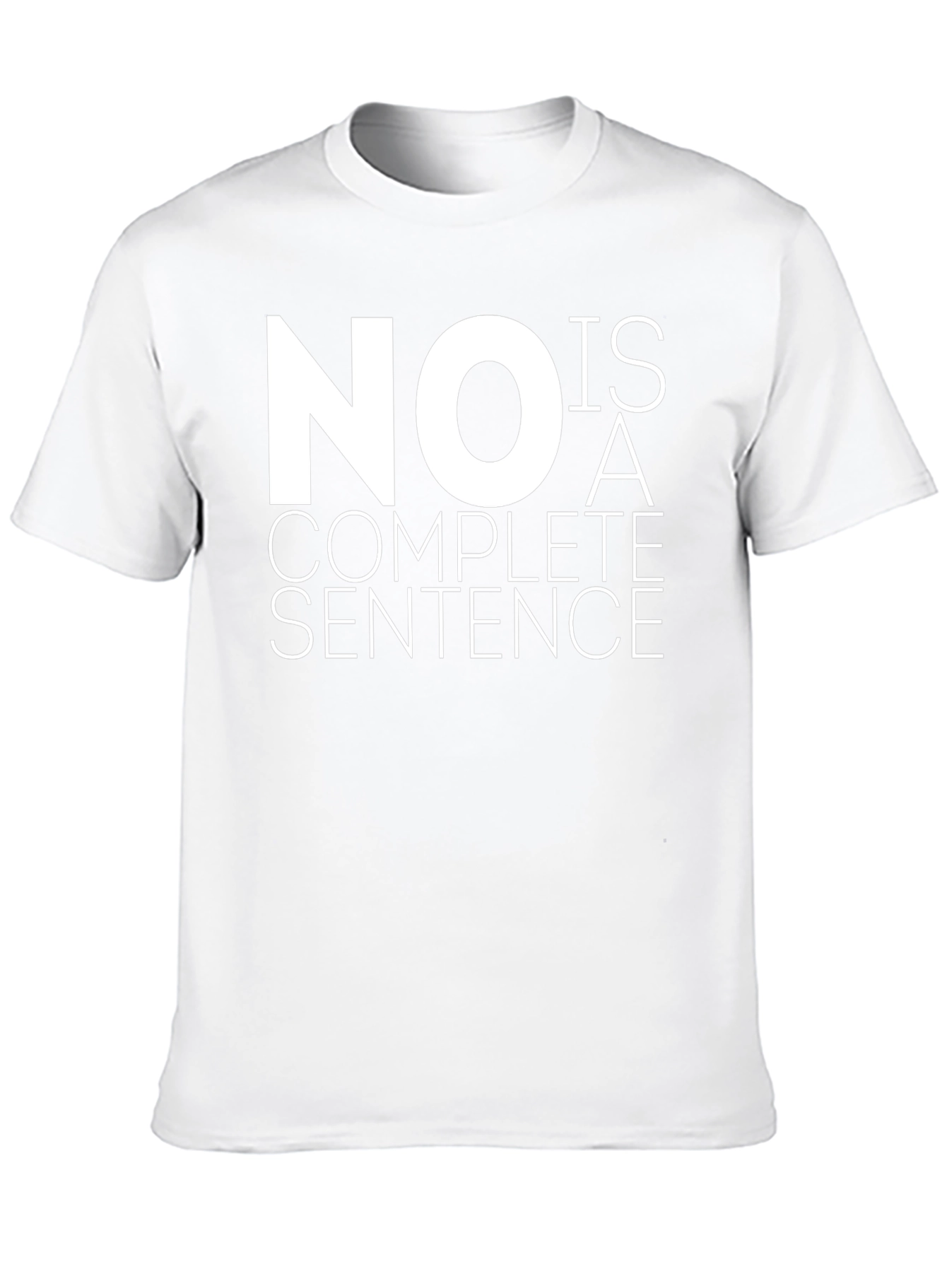 Black No Is A Complete Sentence Graphic Tee view 10