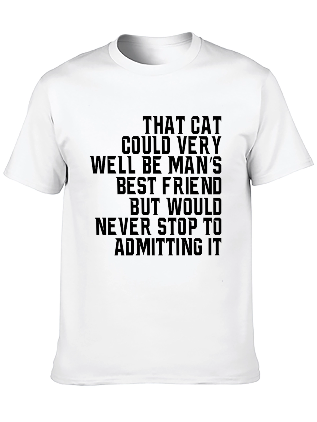 Black Funny Cat Lover T-Shirt - That Cat Could Be Man's Best Friend view 10