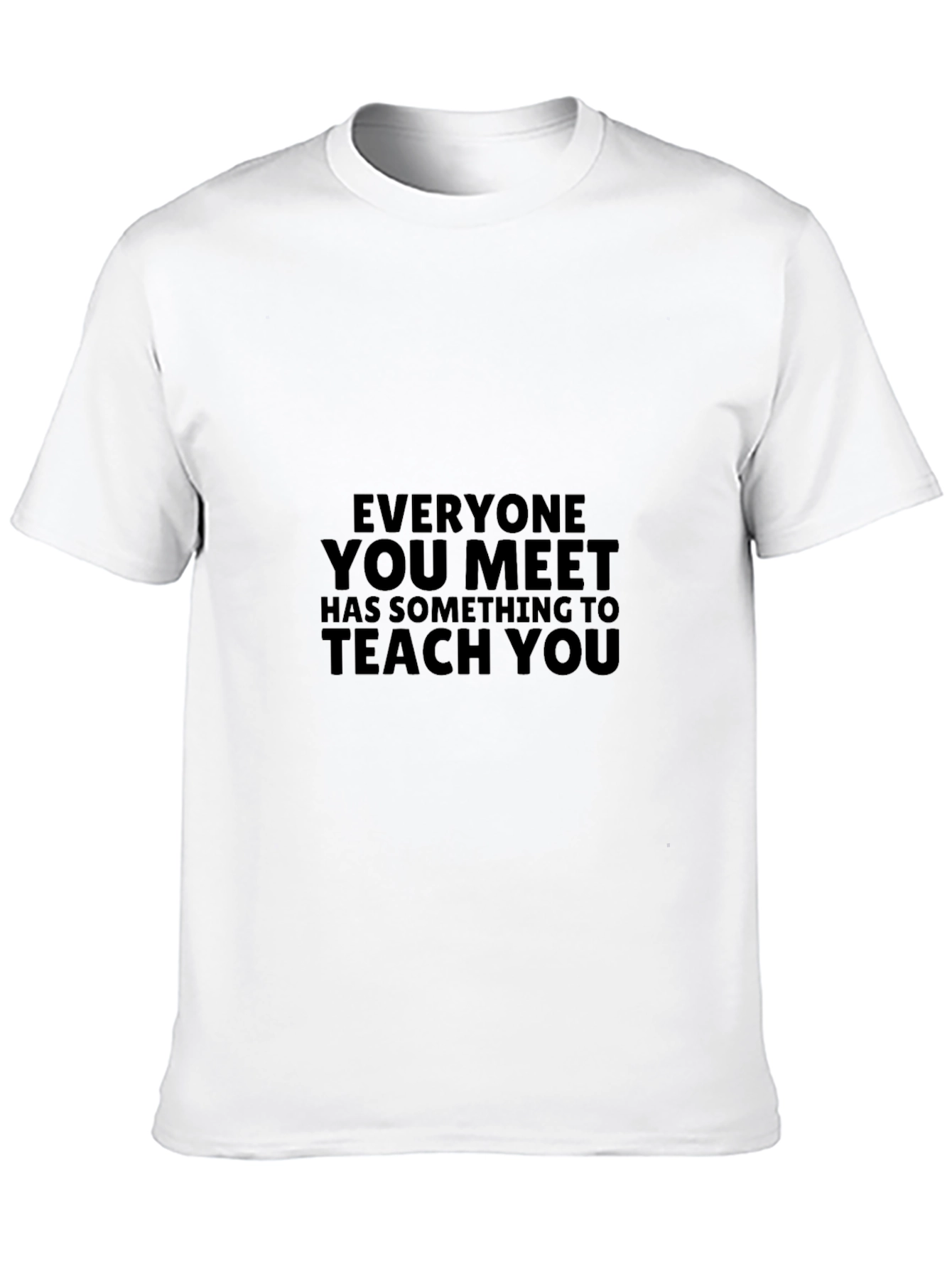 Black Everyone You Meet T-Shirt - Inspirational Quote Tee view 10