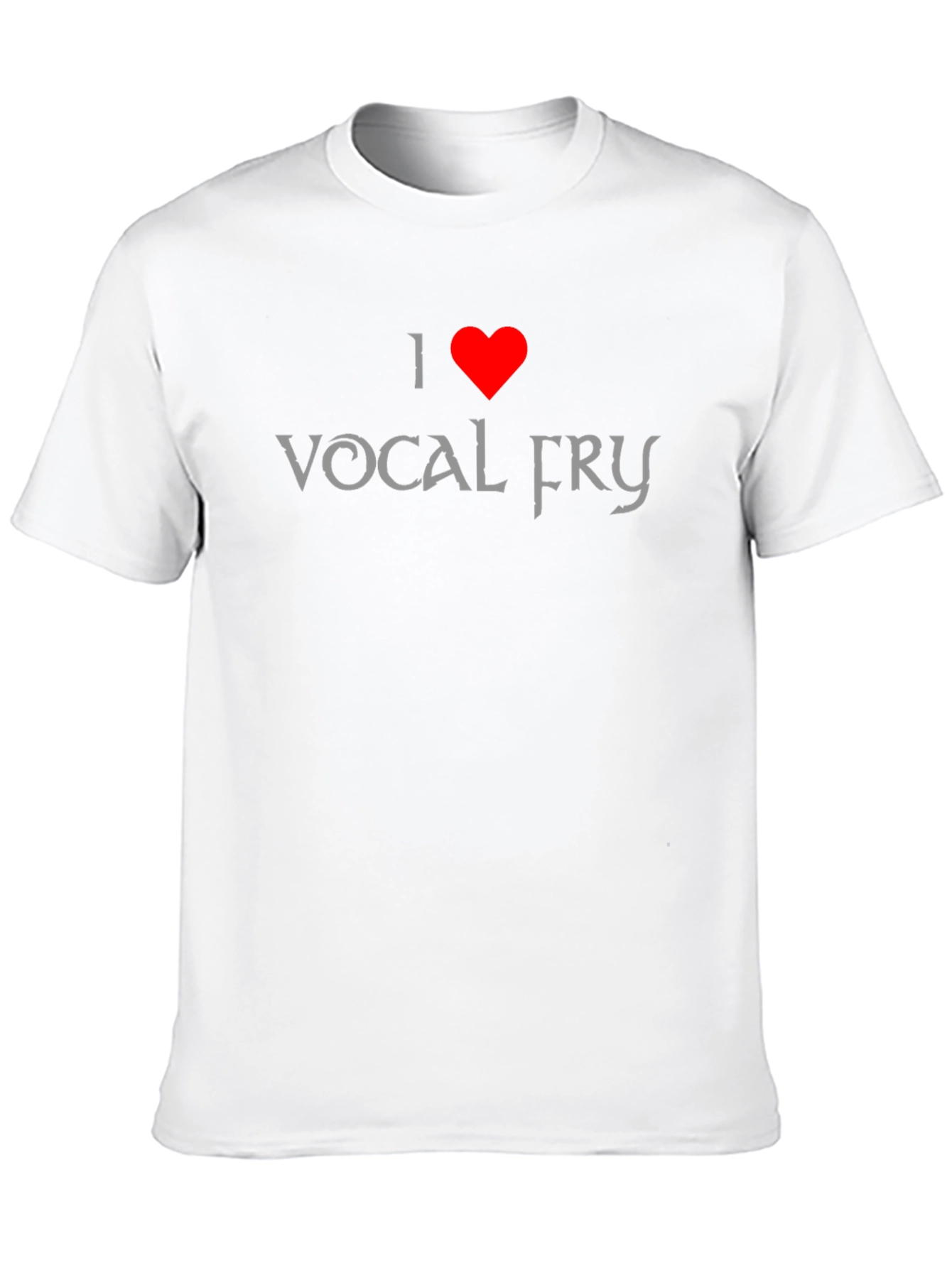 Black I Heart Vocal Fry T-Shirt - Soft Cotton Tee view 10