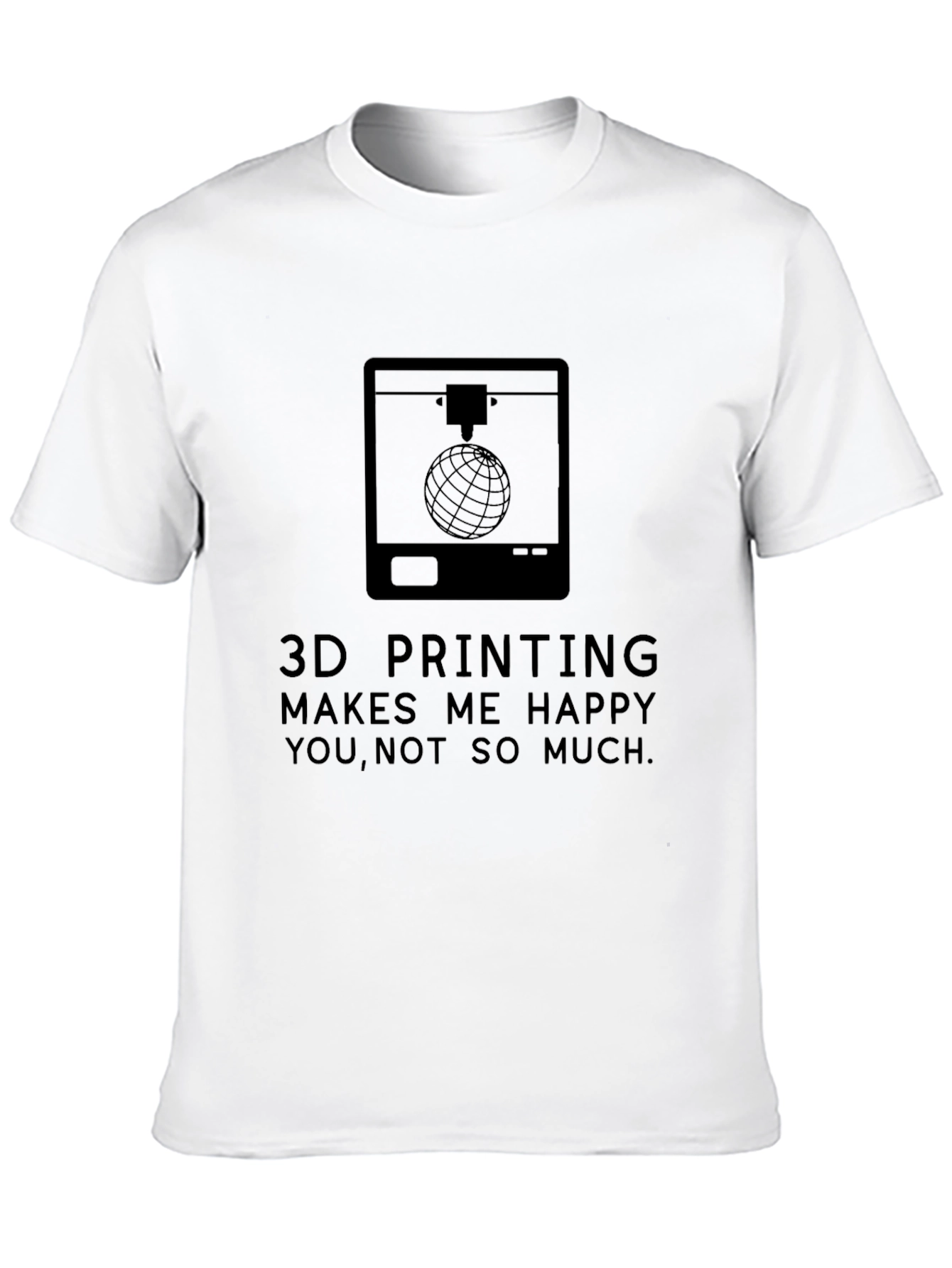 Black 3D Printing Makes Me Happy T-Shirt view 10