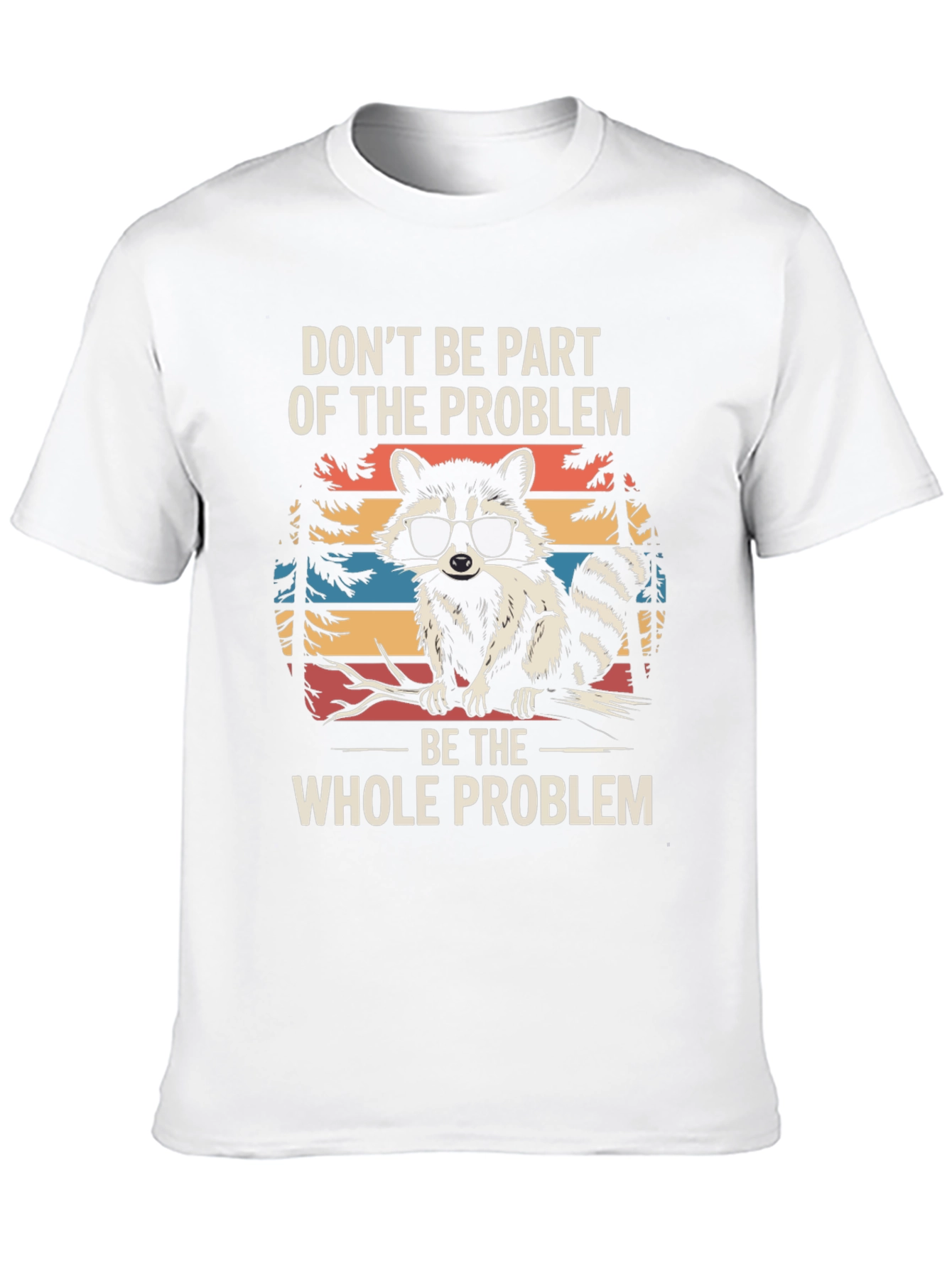 Black Raccoon Problem T-Shirt - Funny Graphic Tee view 10