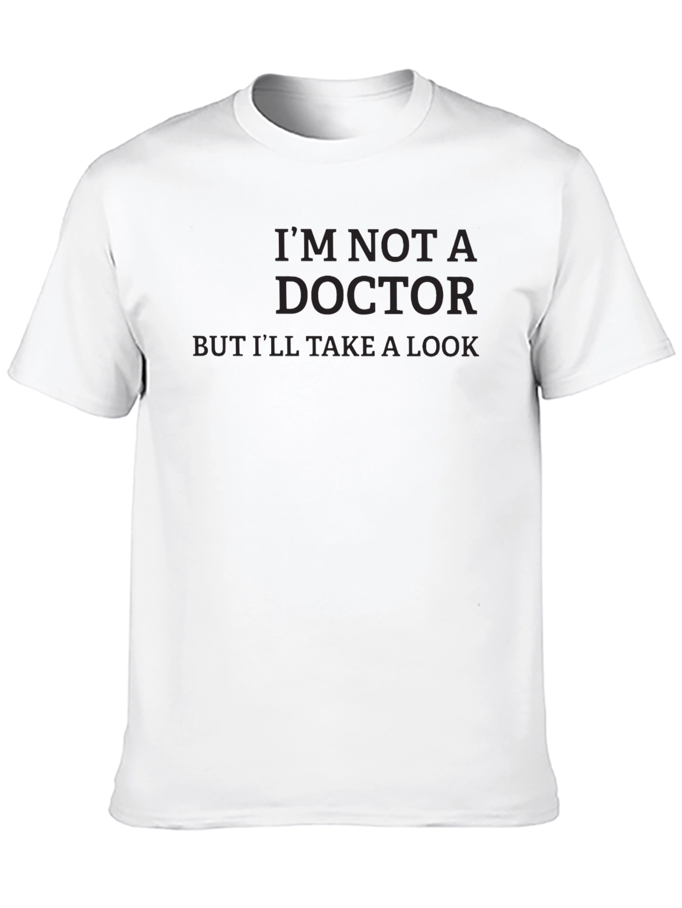 Black Funny "I'm Not A Doctor" Graphic T-Shirt view 10