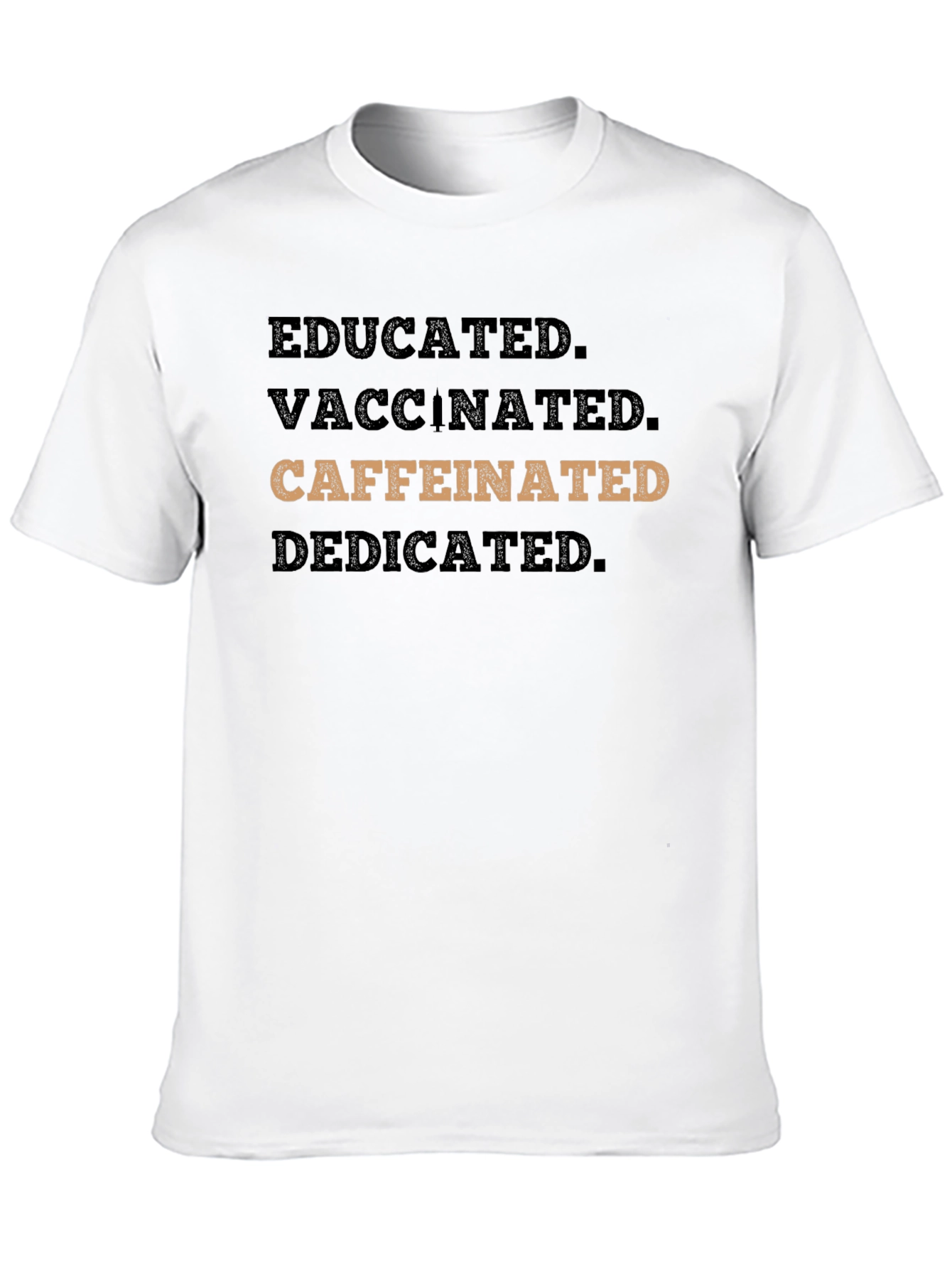 Black Educated Vaccinated Caffeinated Dedicated T-Shirt view 10