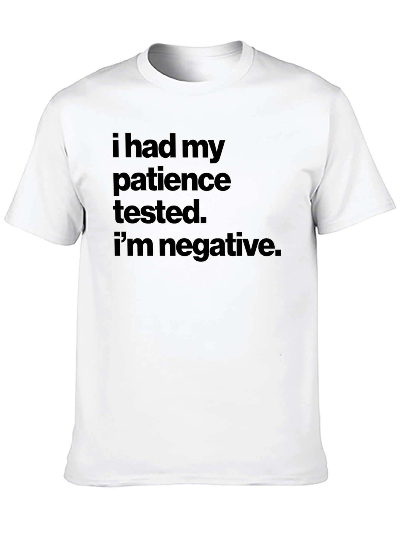 Black Funny Patience Tested Negative T-Shirt view 10