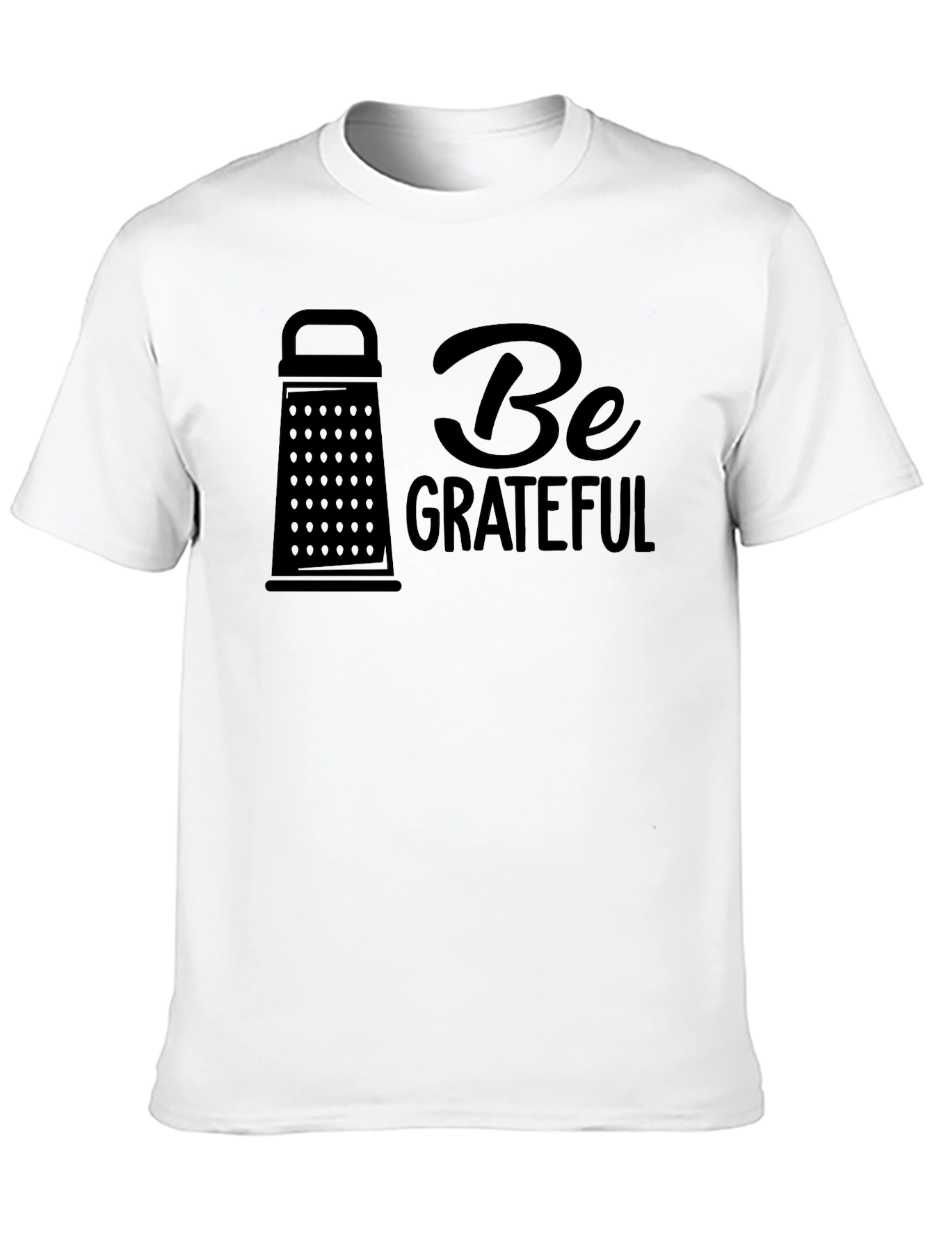 Be Grateful Funny Grater Design Tee - 10