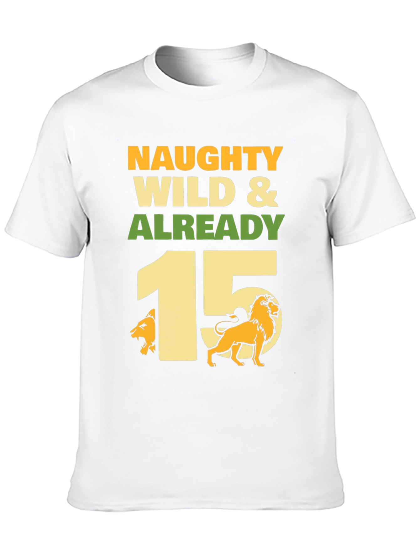 Black Naughty Wild & Already 15 Lion Birthday T-Shirt view 10