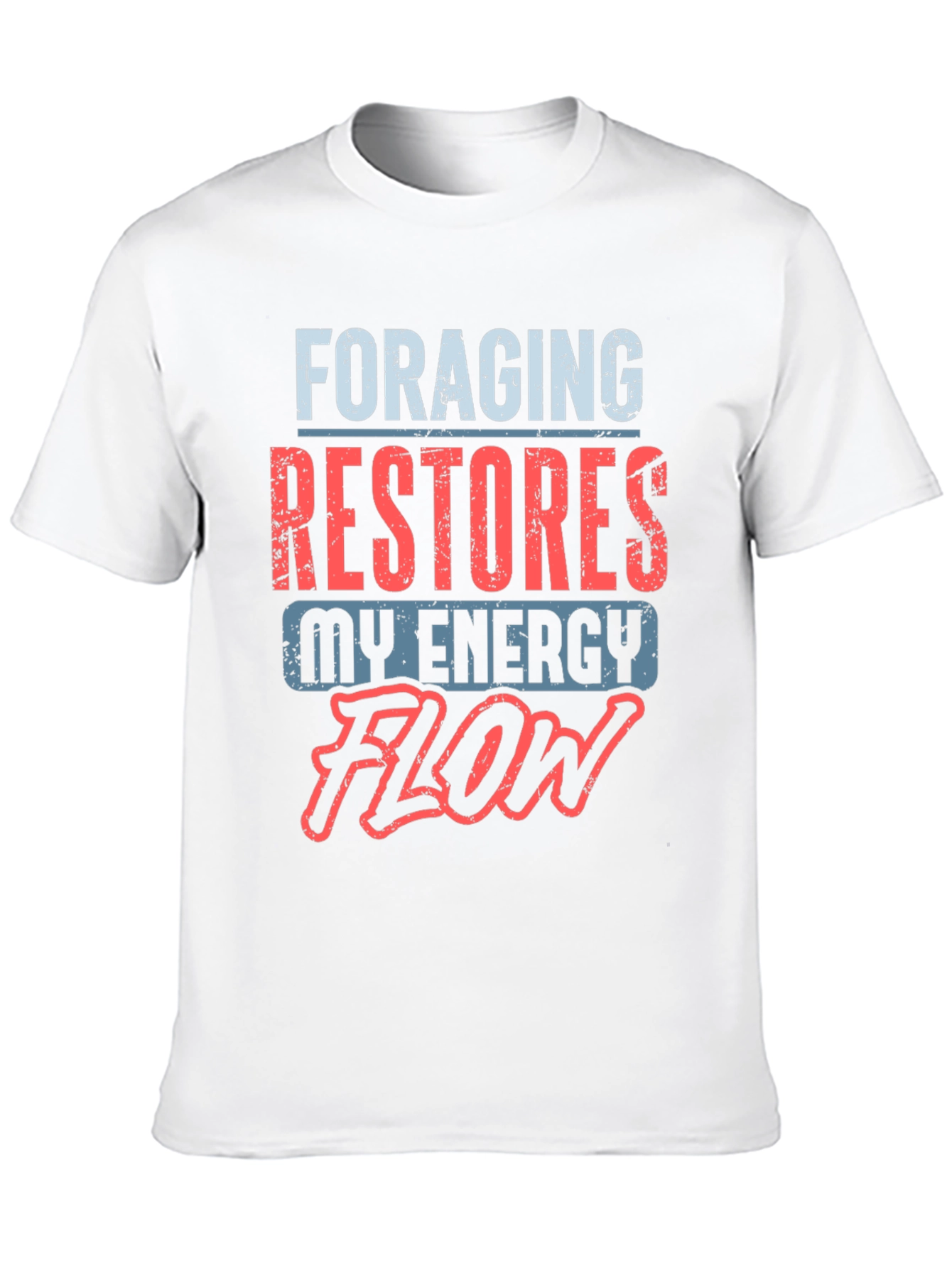 Black Foraging Restores My Energy Flow T-Shirt view 10