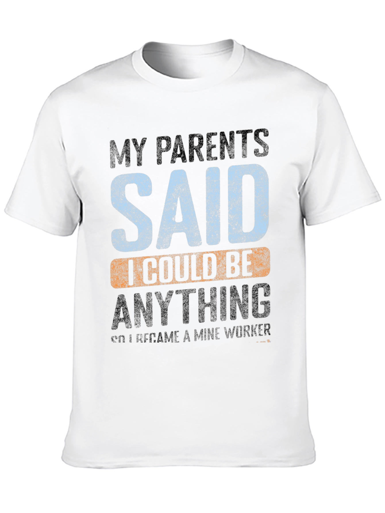 Black My Parents Said Mine Worker T-Shirt view 10