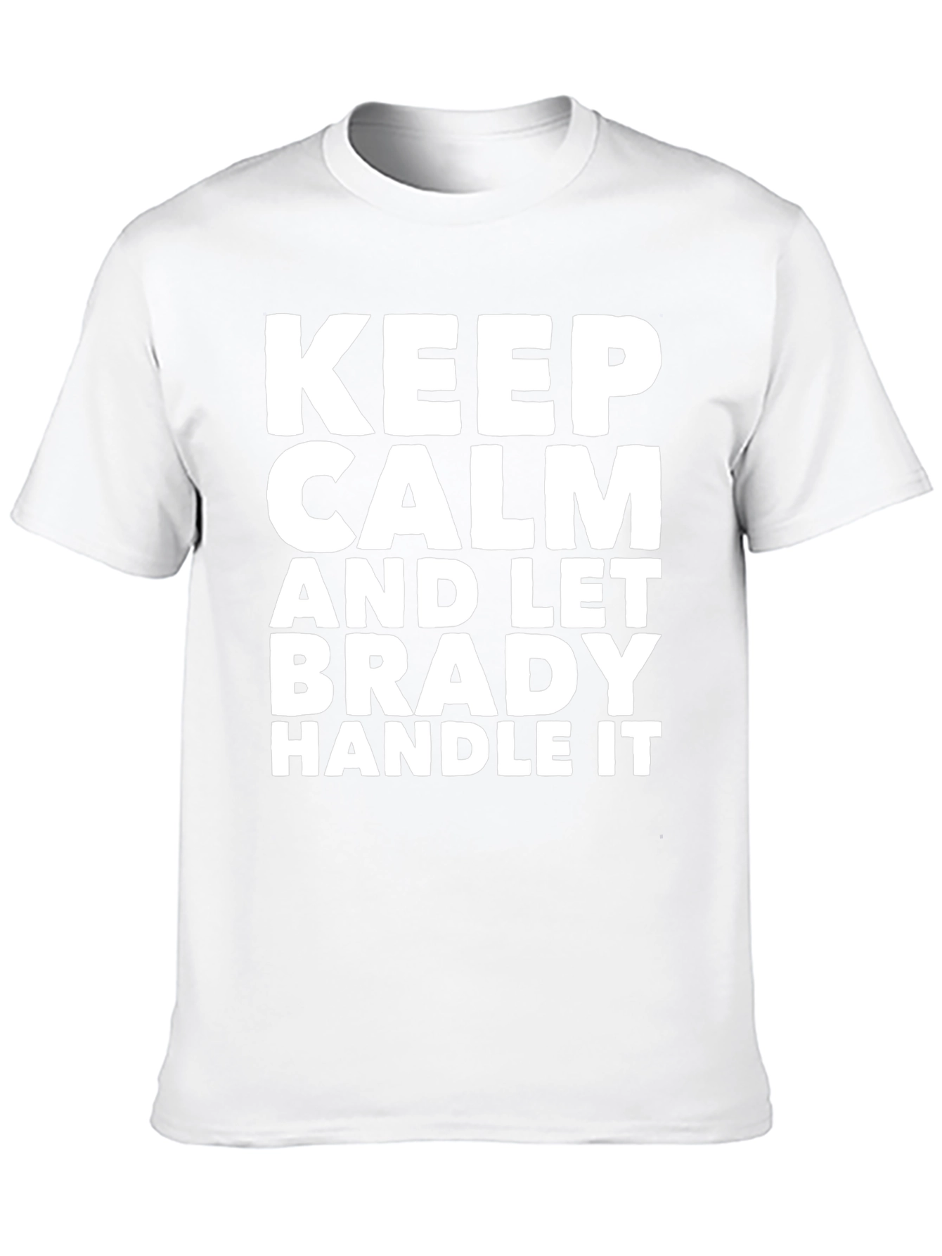 Black Keep Calm Brady Handle It Black T-Shirt view 10