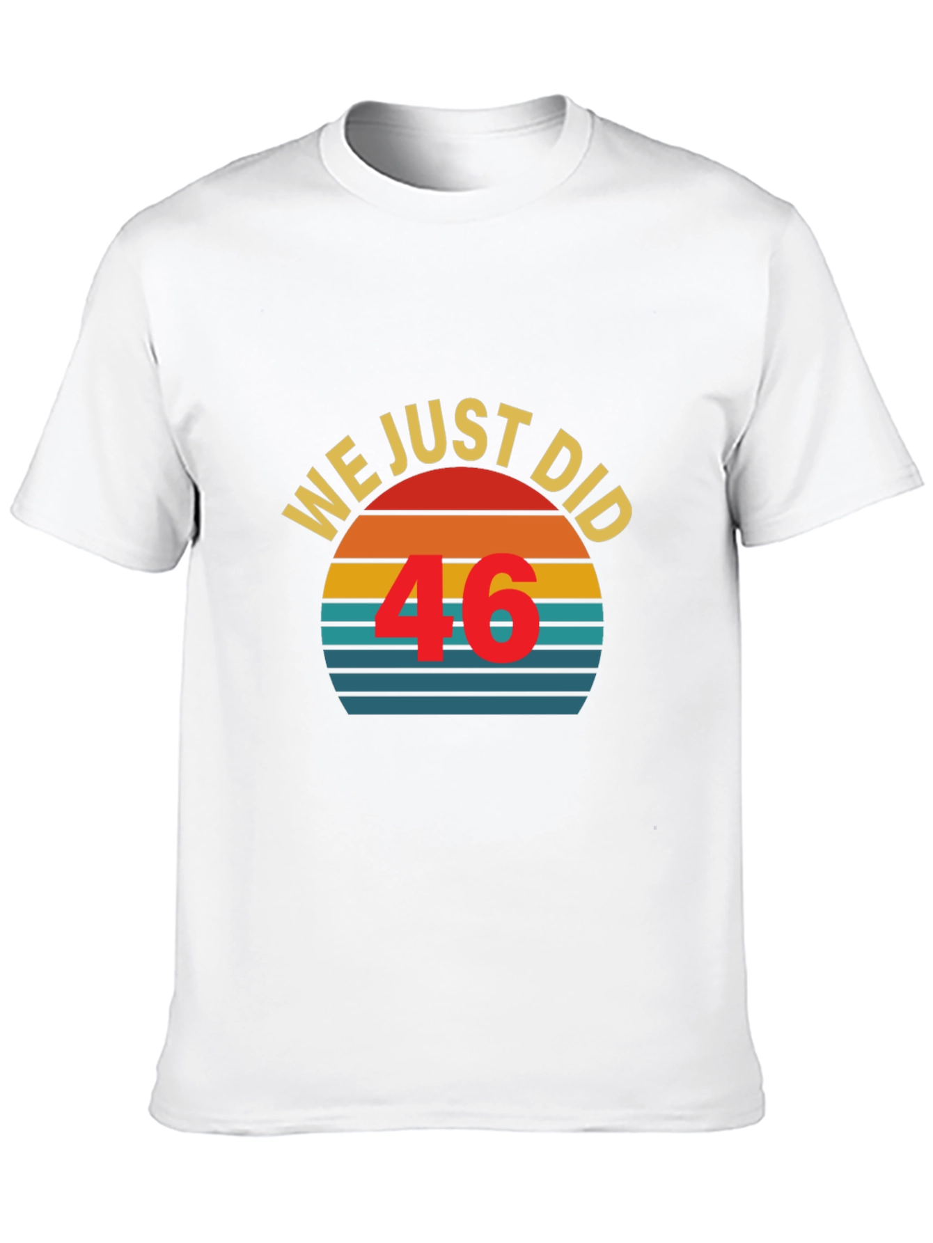 Black We Just Did 46 T-Shirt Vintage Sunset view 10