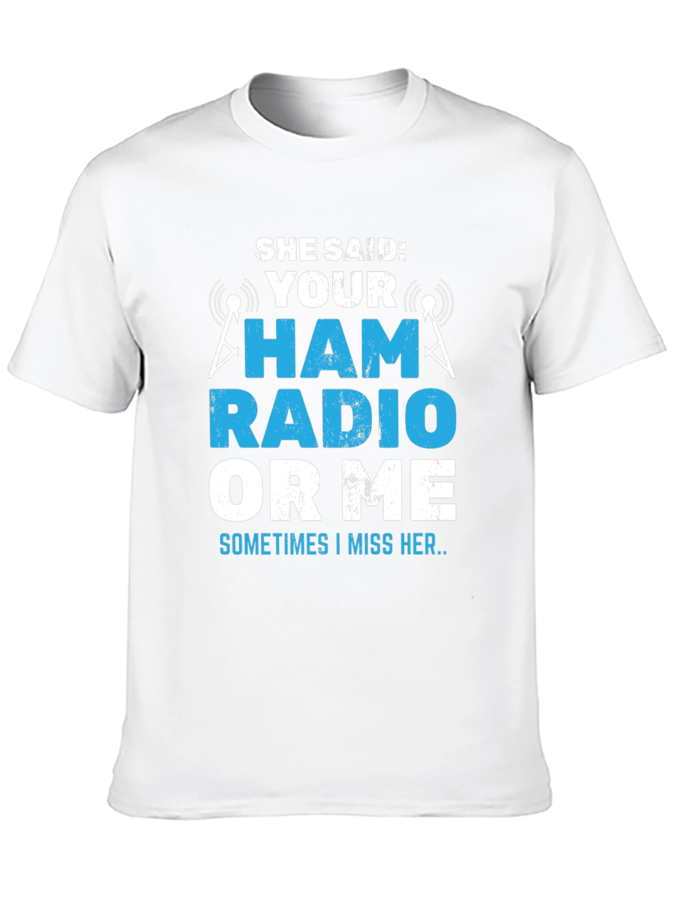 Black Ham Radio T-Shirt - She Said: Your Ham Radio or Me? view 10