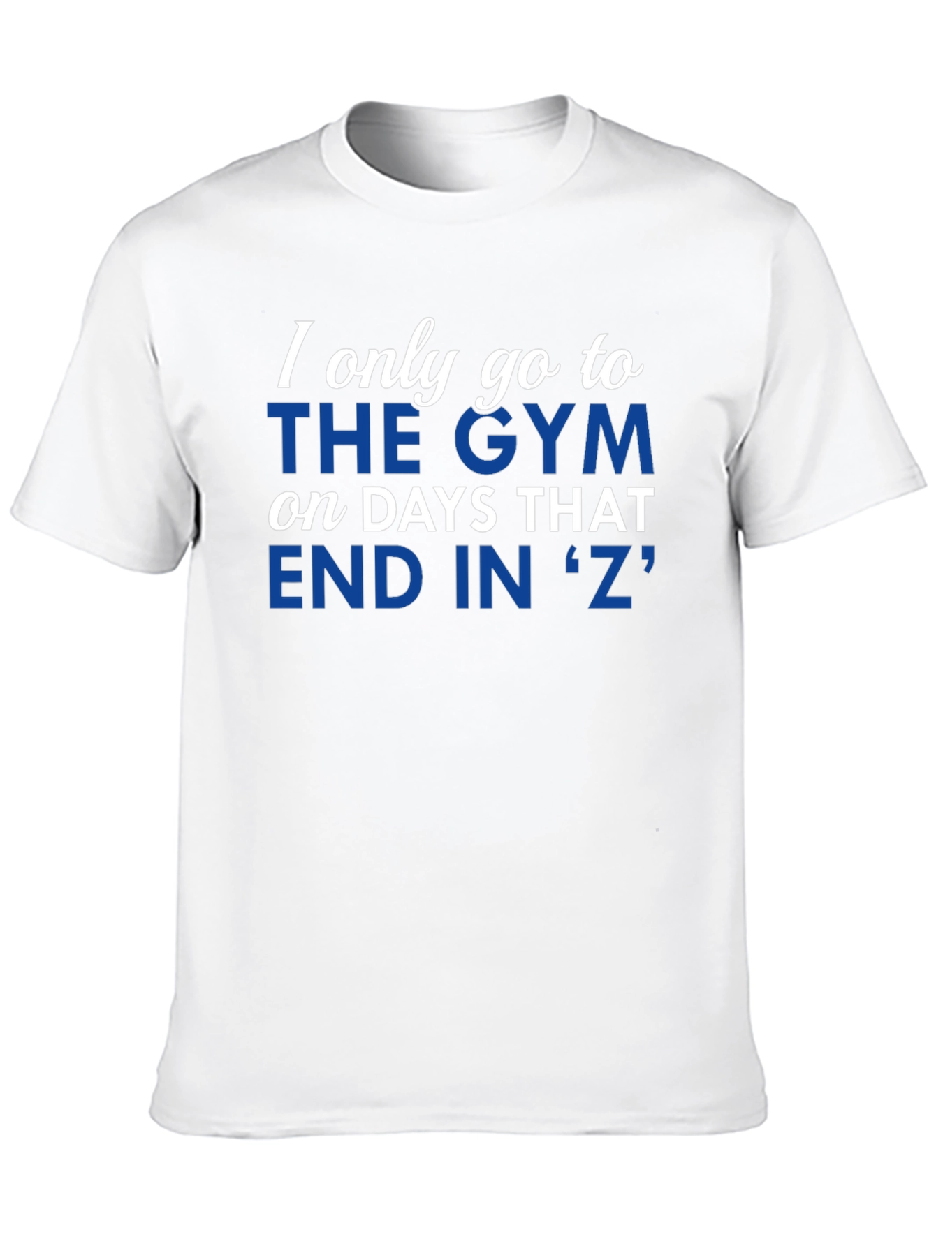 Black Funny Gym Motivation T-Shirt - Days That End in 'Z' view 10