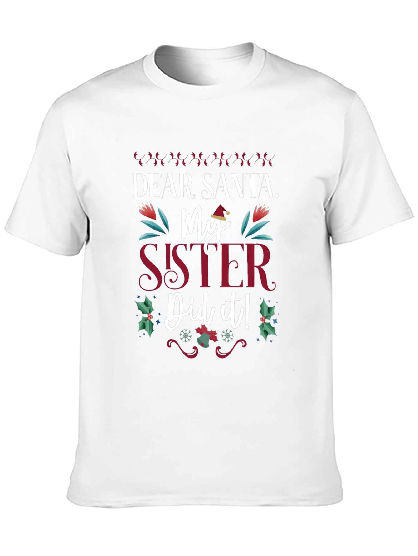 Dear Santa My Sister Did It! Christmas Holiday T-Shirt - 10