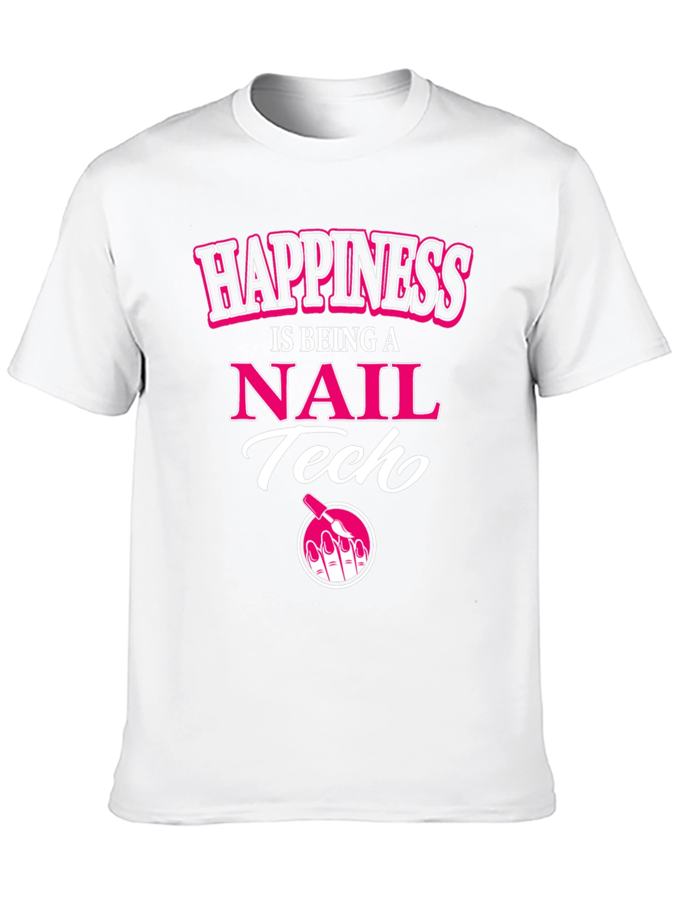 Happiness is Being a Nail Tech T-Shirt - 10
