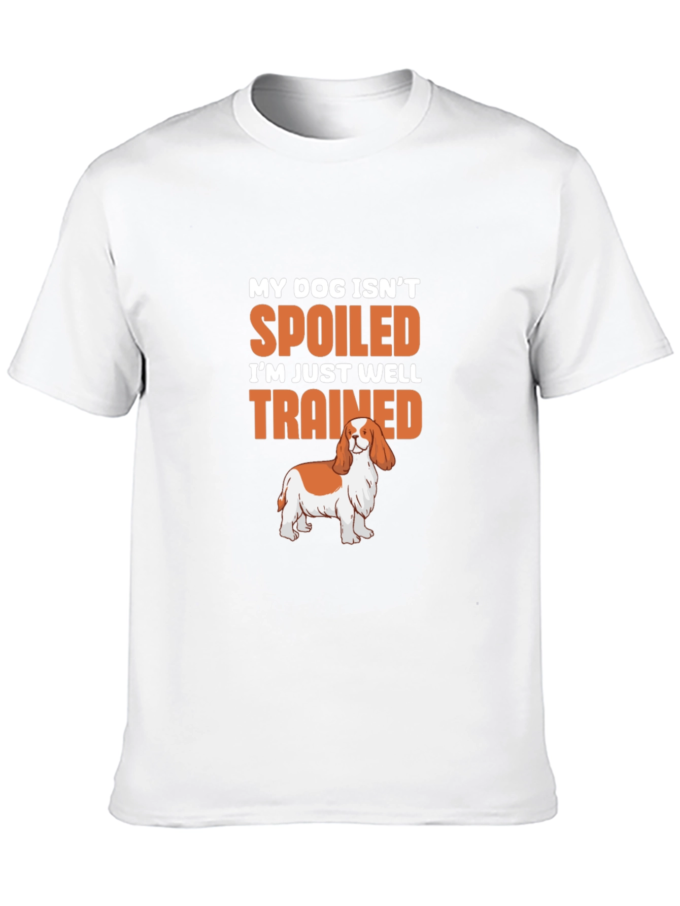 Black Spoiled Dog T-Shirt: Well-Trained Pet Lover Tee view 10