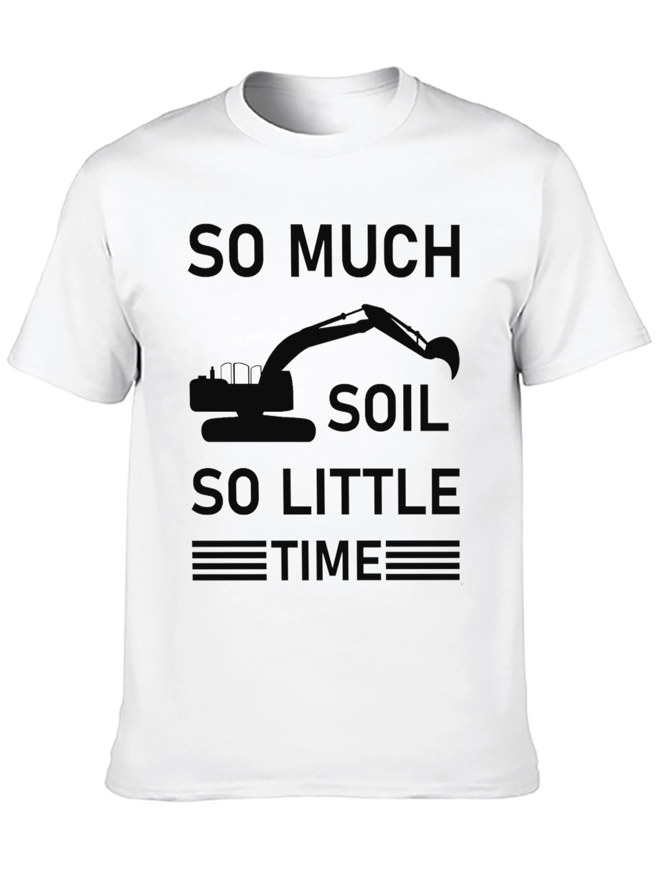 Excavator So Much Soil Men's Black T-Shirt - 10