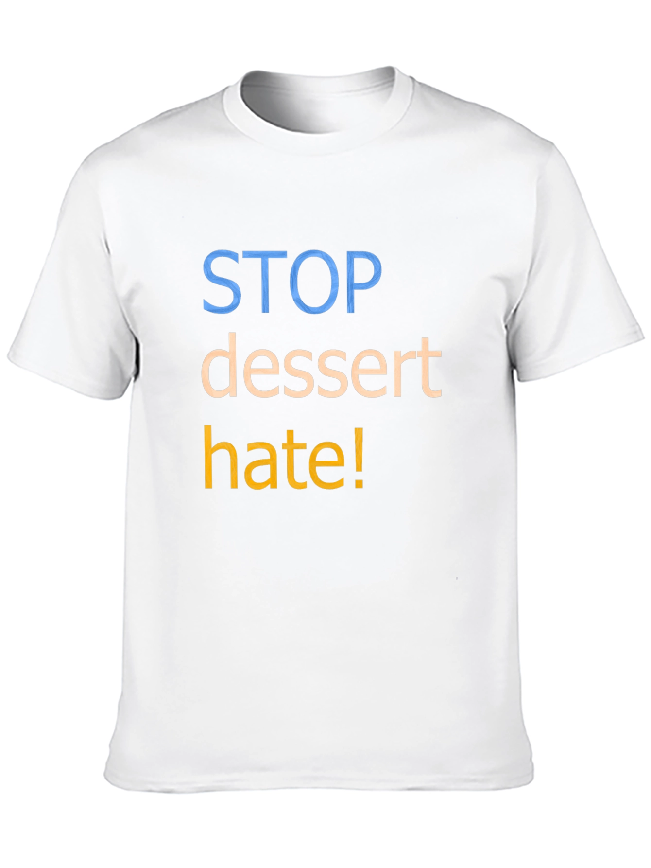 Black Stop Dessert Hate Graphic T-Shirt - Unisex view 10