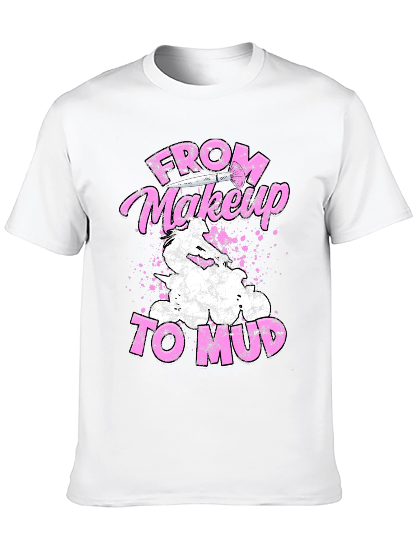 Black From Makeup to Mud T-Shirt - Black Graphic Tee view 10