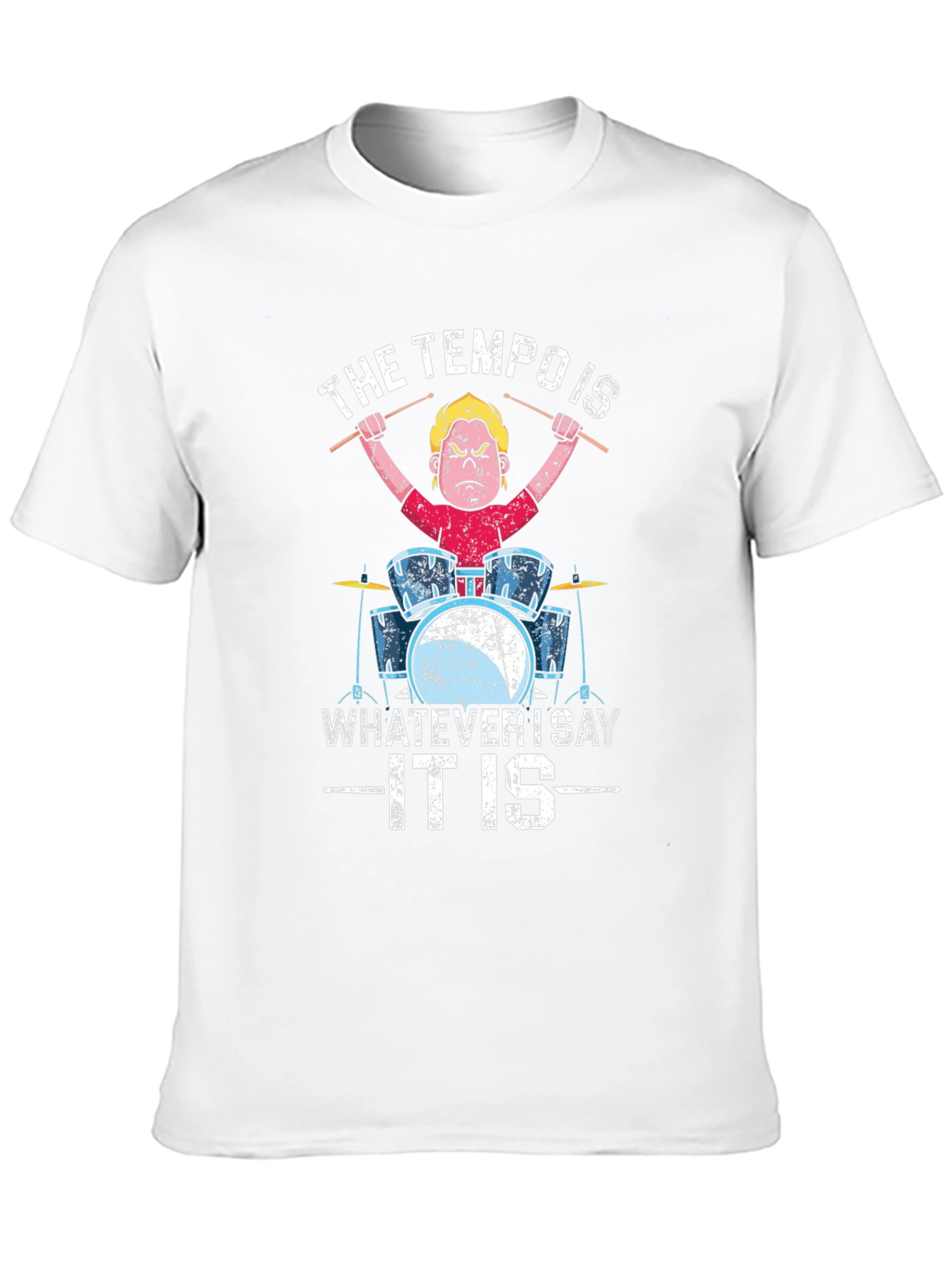 Black Tempo Is Whatever I Say It Is Drummer T-Shirt view 10