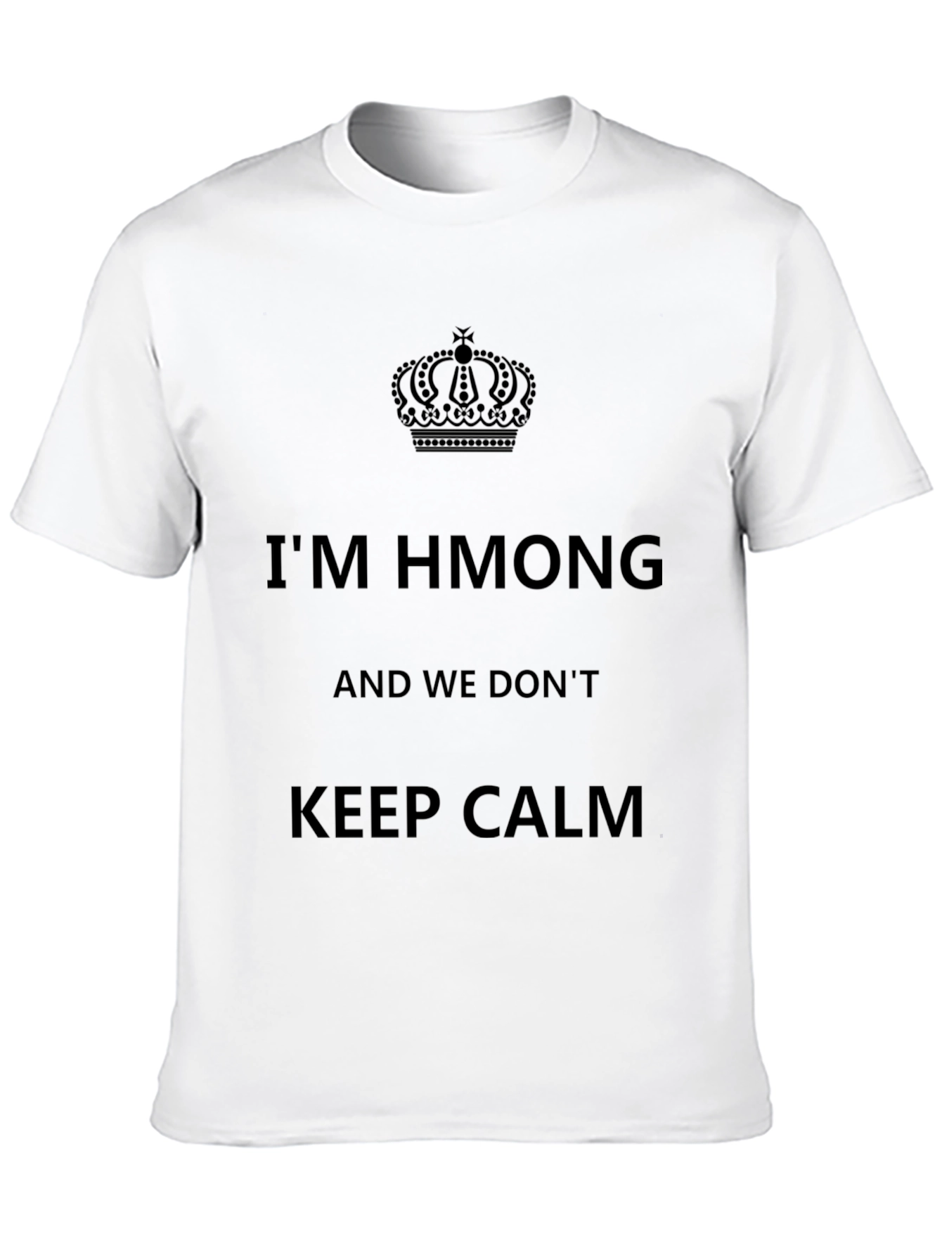 Black I'm Hmong and We Don't Keep Calm T-Shirt view 10
