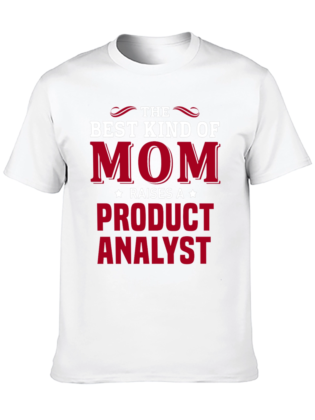 Best Kind of Mom Raises a Product Analyst T-Shirt - 10