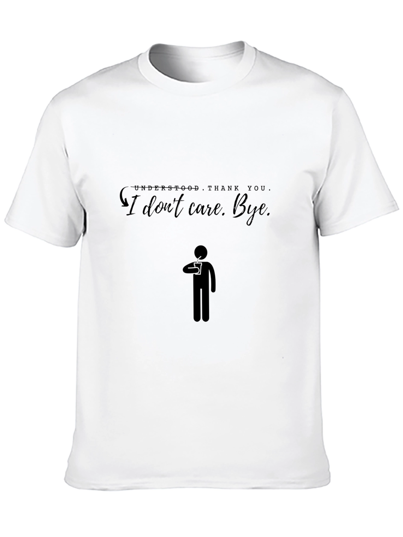 Black Funny Sarcastic I Don't Care Bye T-Shirt view 10
