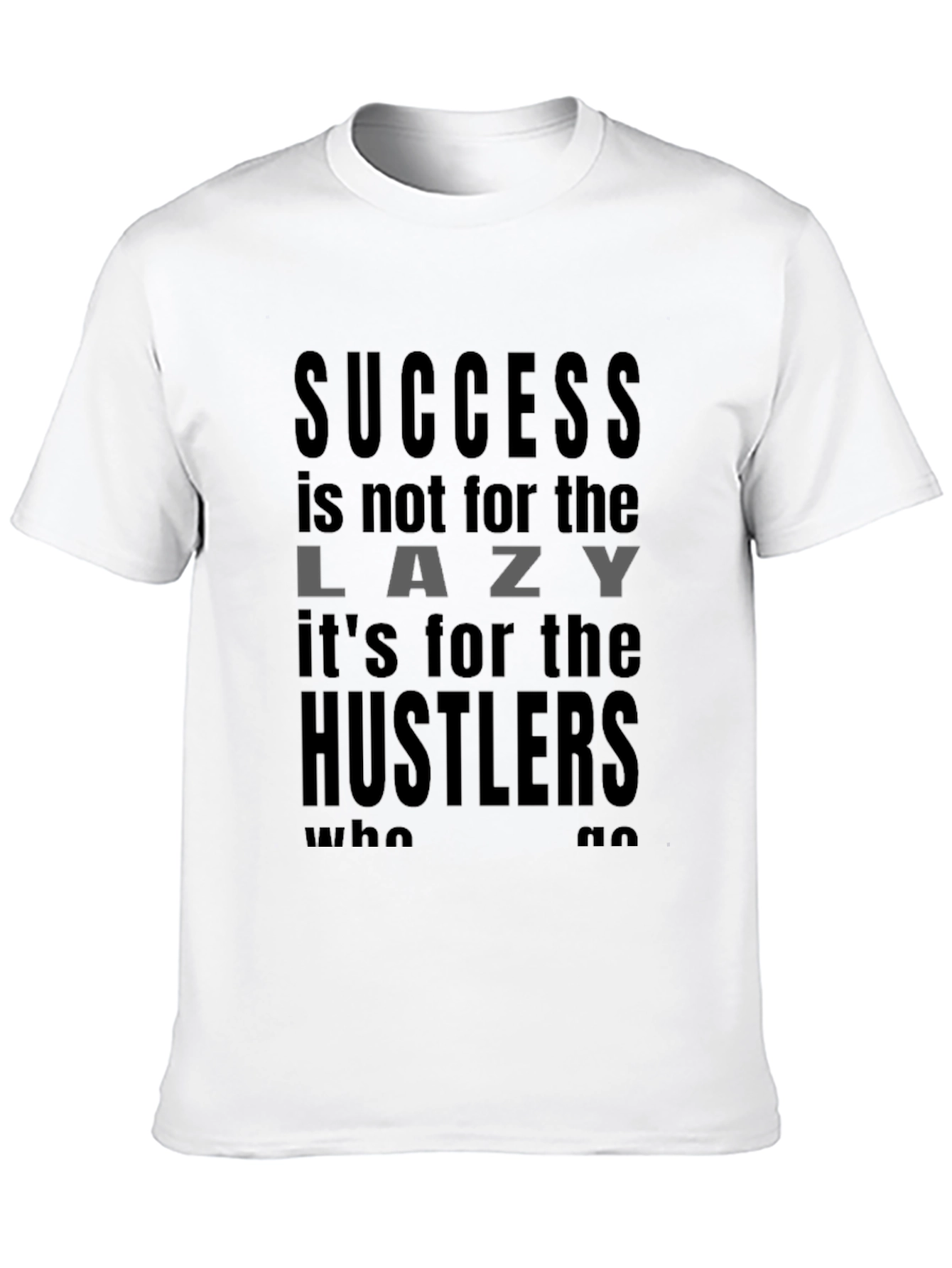 Black Success Hustler Motivation T-Shirt view 10