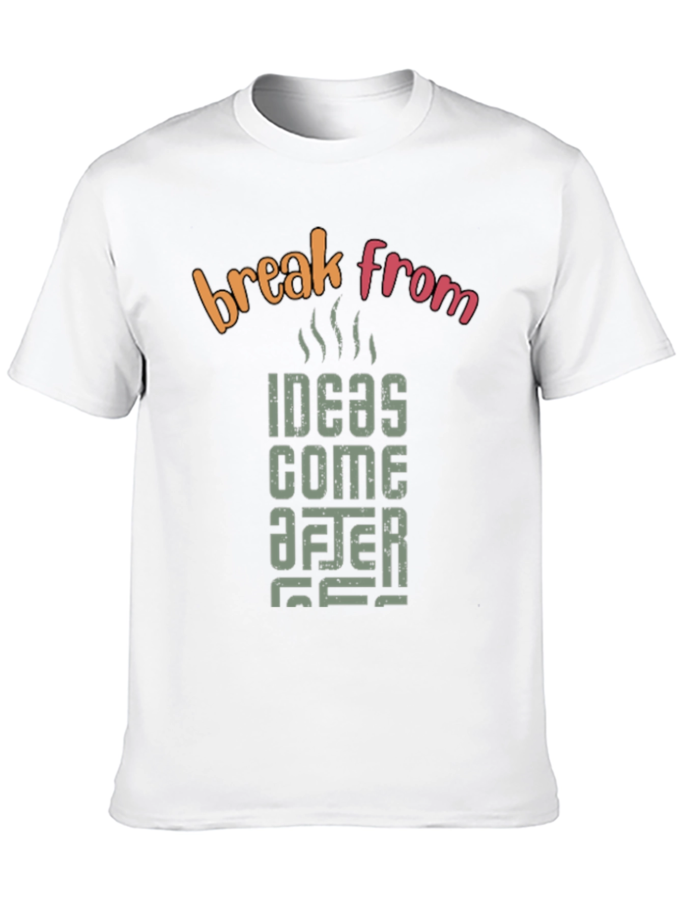 Black Ideas Come After Coffee Break T-Shirt view 10