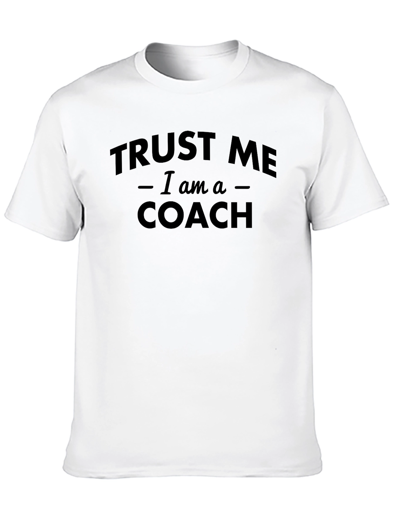Black Trust Me I'm A Coach T-Shirt - Funny Coaching Gift view 10