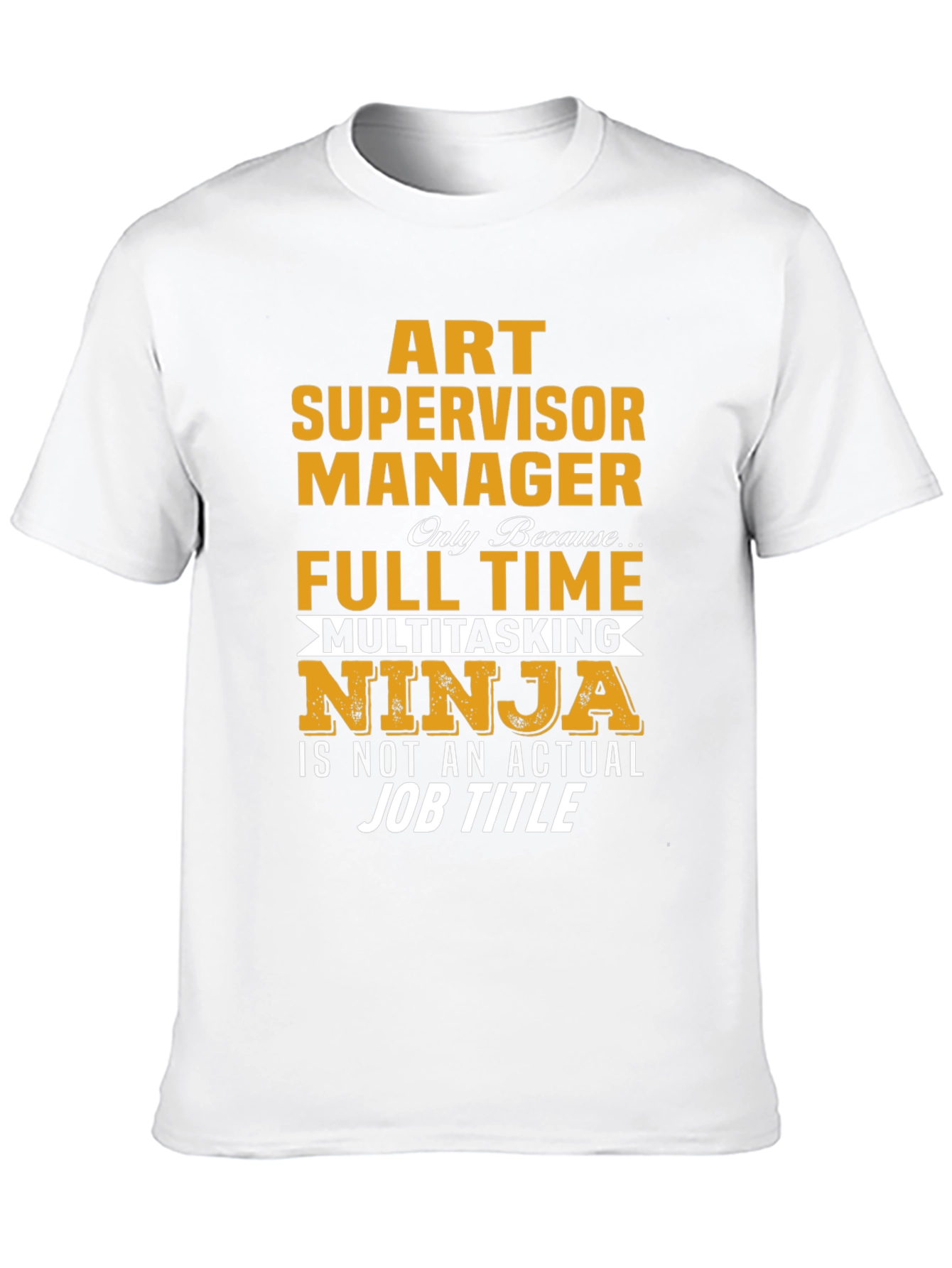 Black Art Supervisor Manager Full-Time Ninja T-Shirt view 10