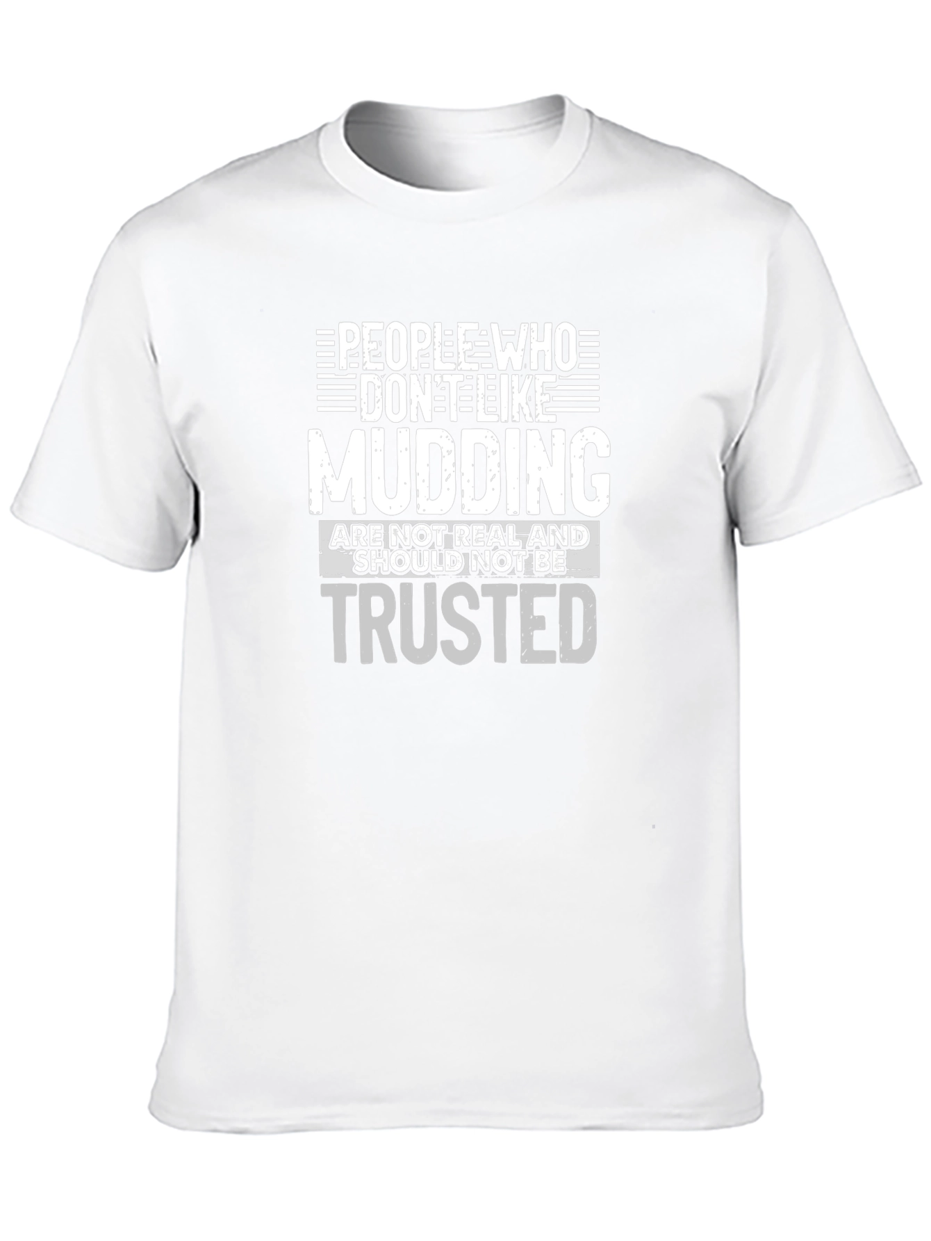 Black Mudding T-Shirt: People Who Don't Like Mudding Tee view 10