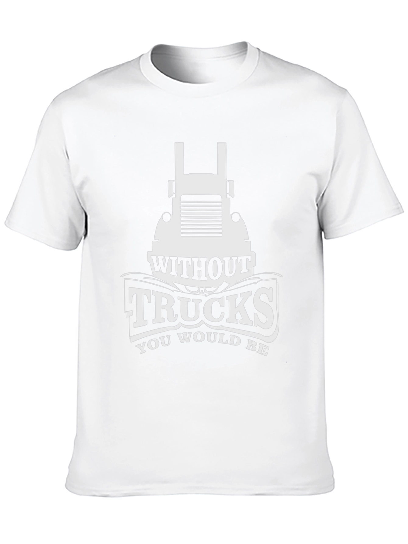 Black Trucks T-Shirt - Without Trucks You Would Be view 10