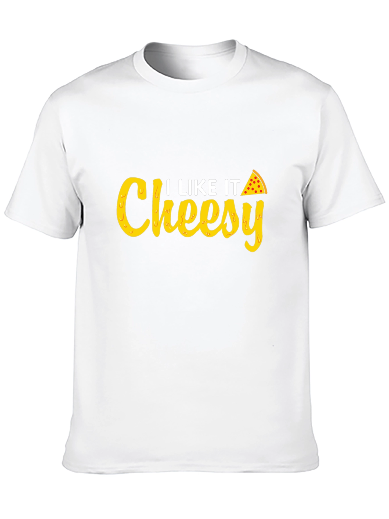 I Like It Cheesy T-Shirt - Pizza Lover Tee - 10
