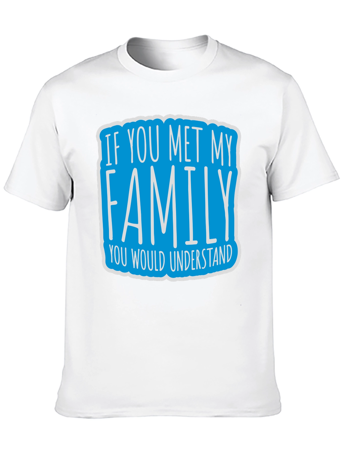 Black Funny Family T-Shirt - If You Met My Family Tee view 10