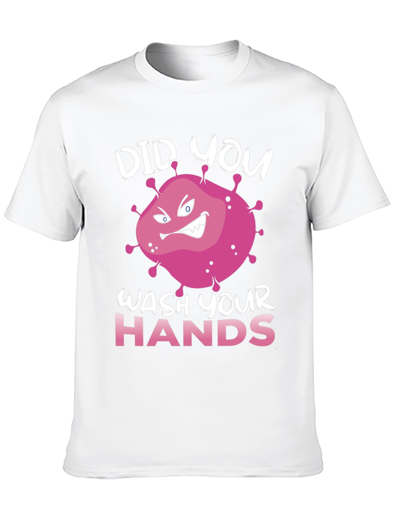 Black Did You Wash Your Hands T-Shirt view 10