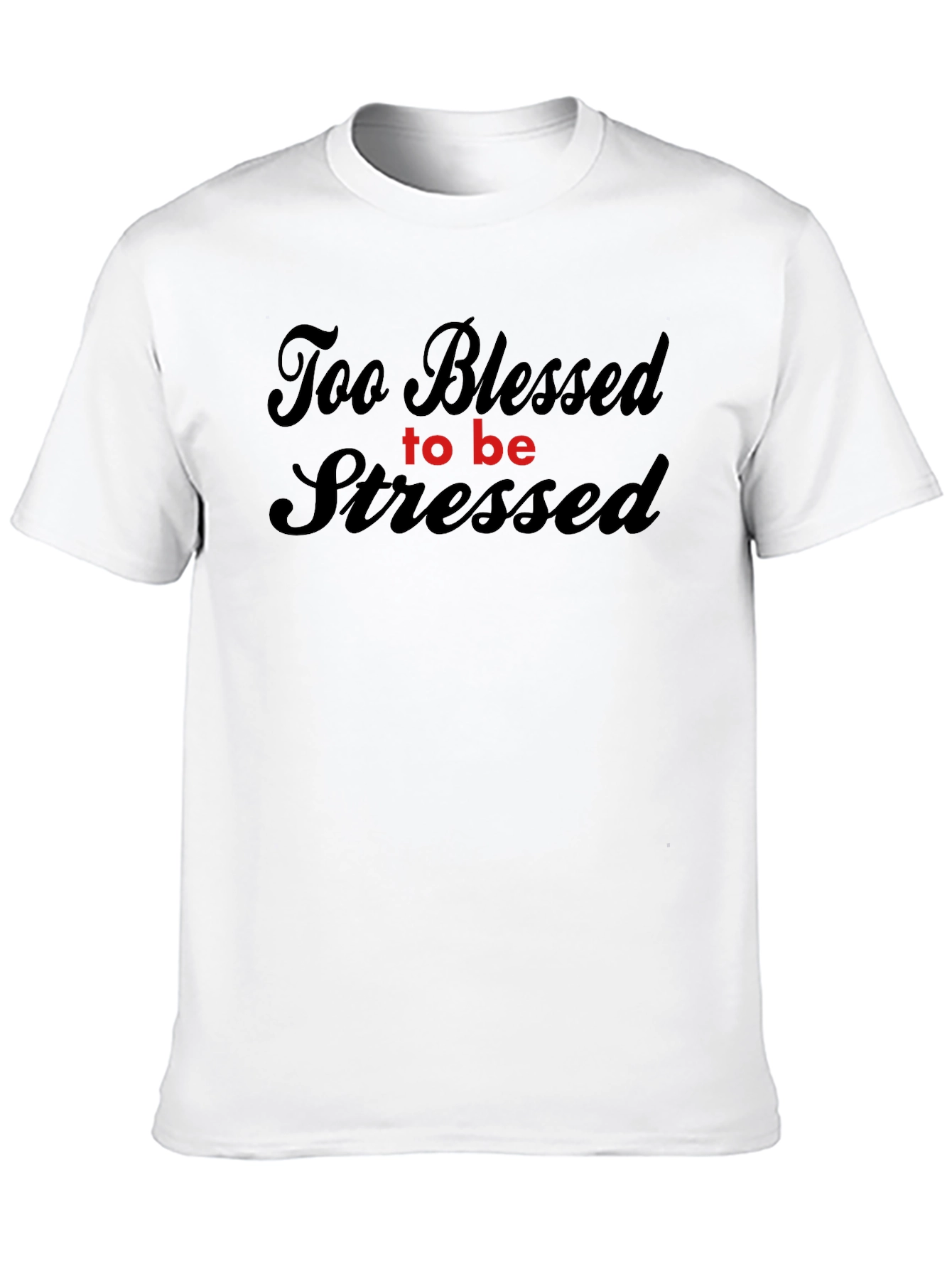 Black Too Blessed to be Stressed - Graphic Tee view 10