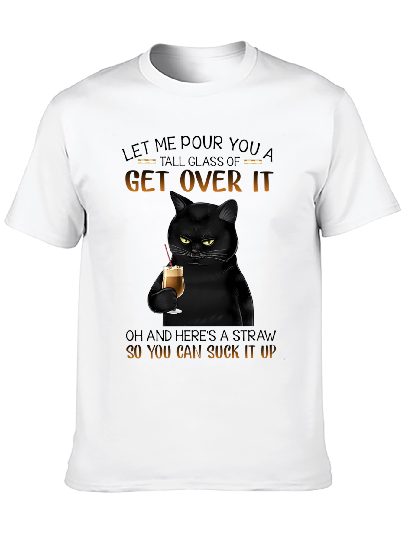 Black Sarcastic Cat Get Over It T-Shirt view 10