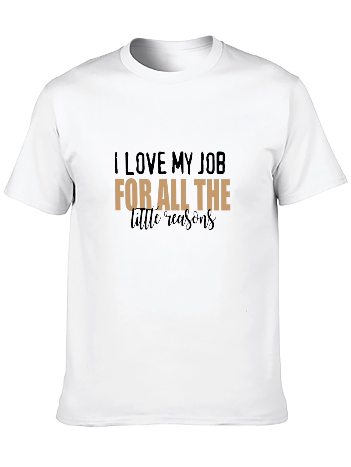 Black I Love My Job T-Shirt - Funny Work Tee view 10
