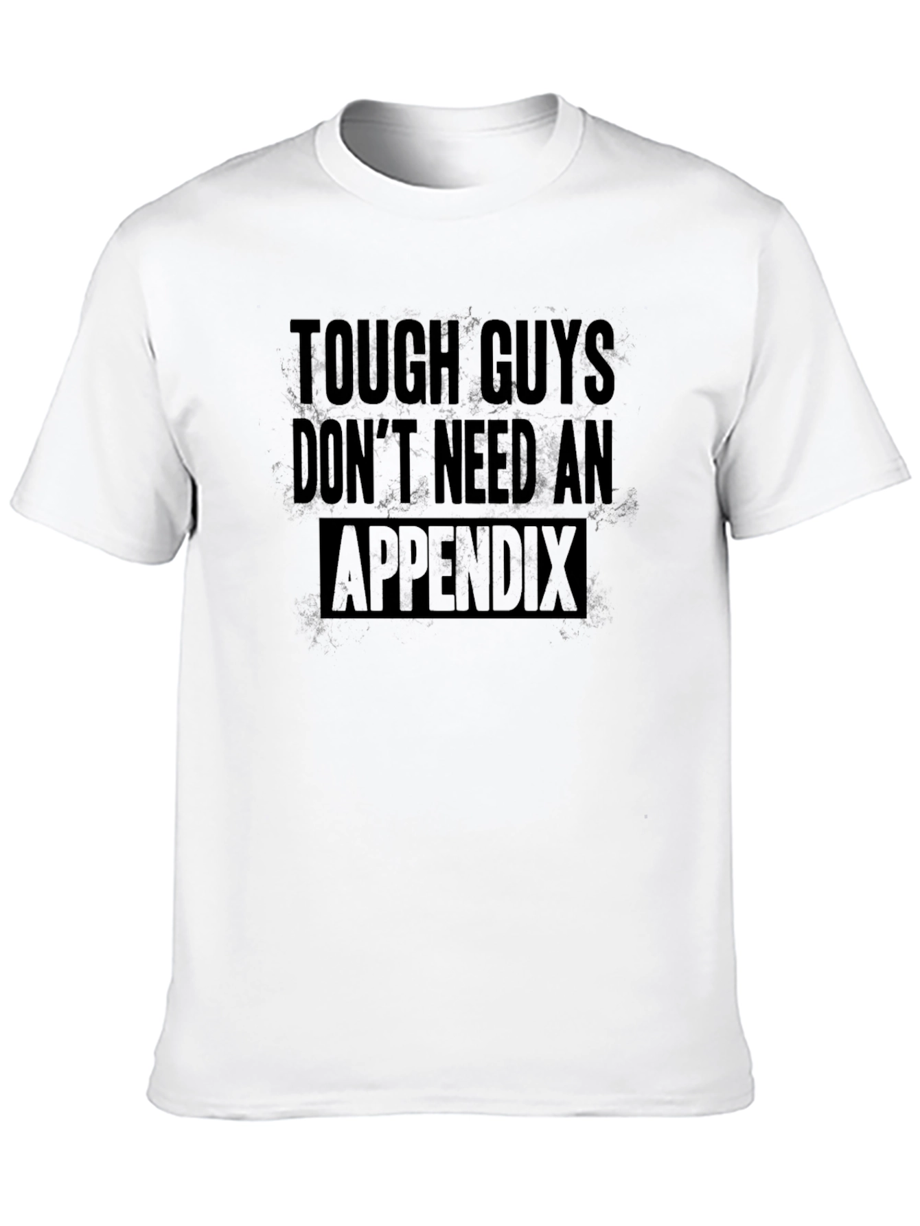 Black Tough Guys Don't Need An Appendix T-Shirt view 10