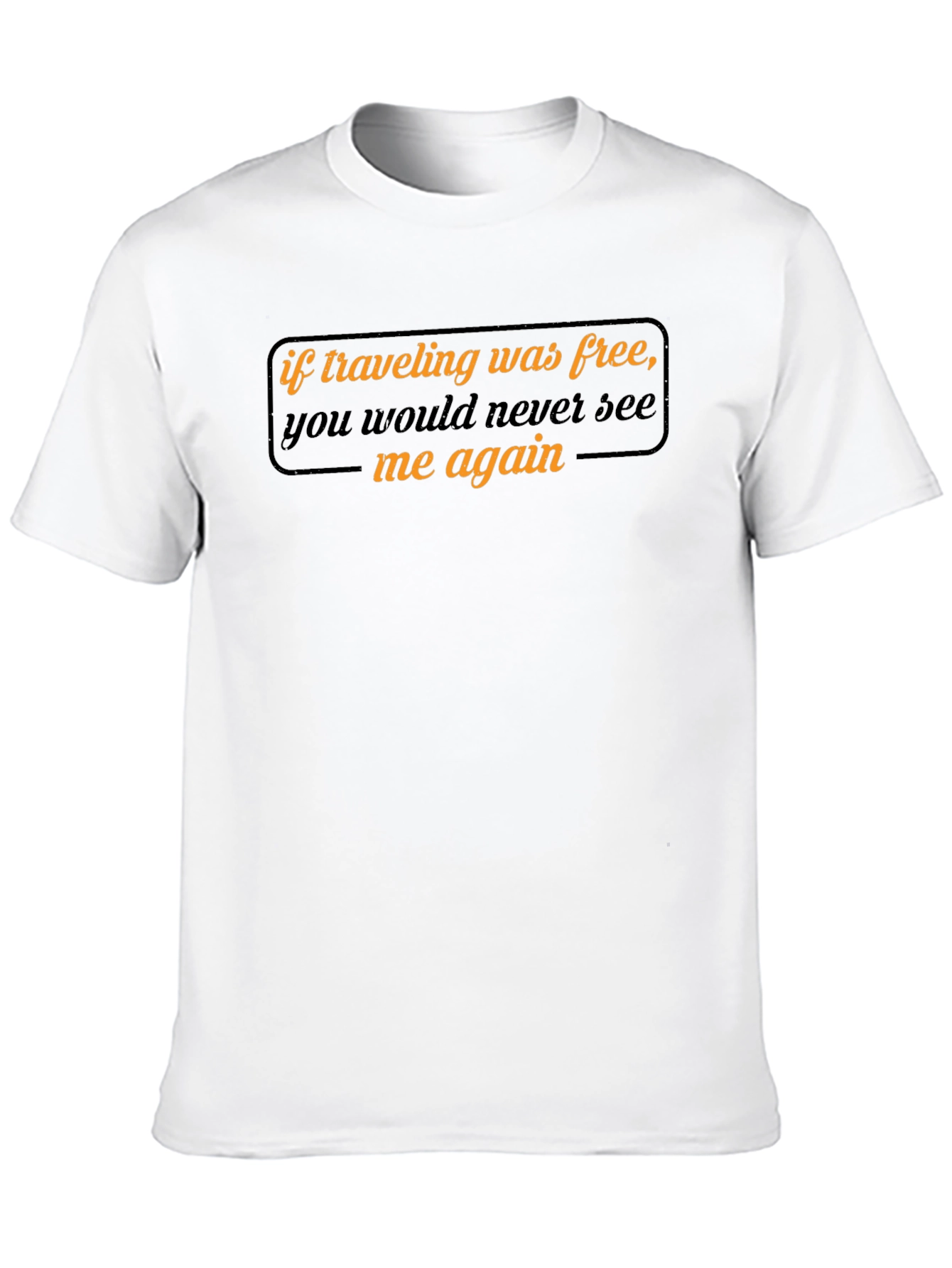 Black Funny Travel T-Shirt - 'If Traveling Was Free' view 10