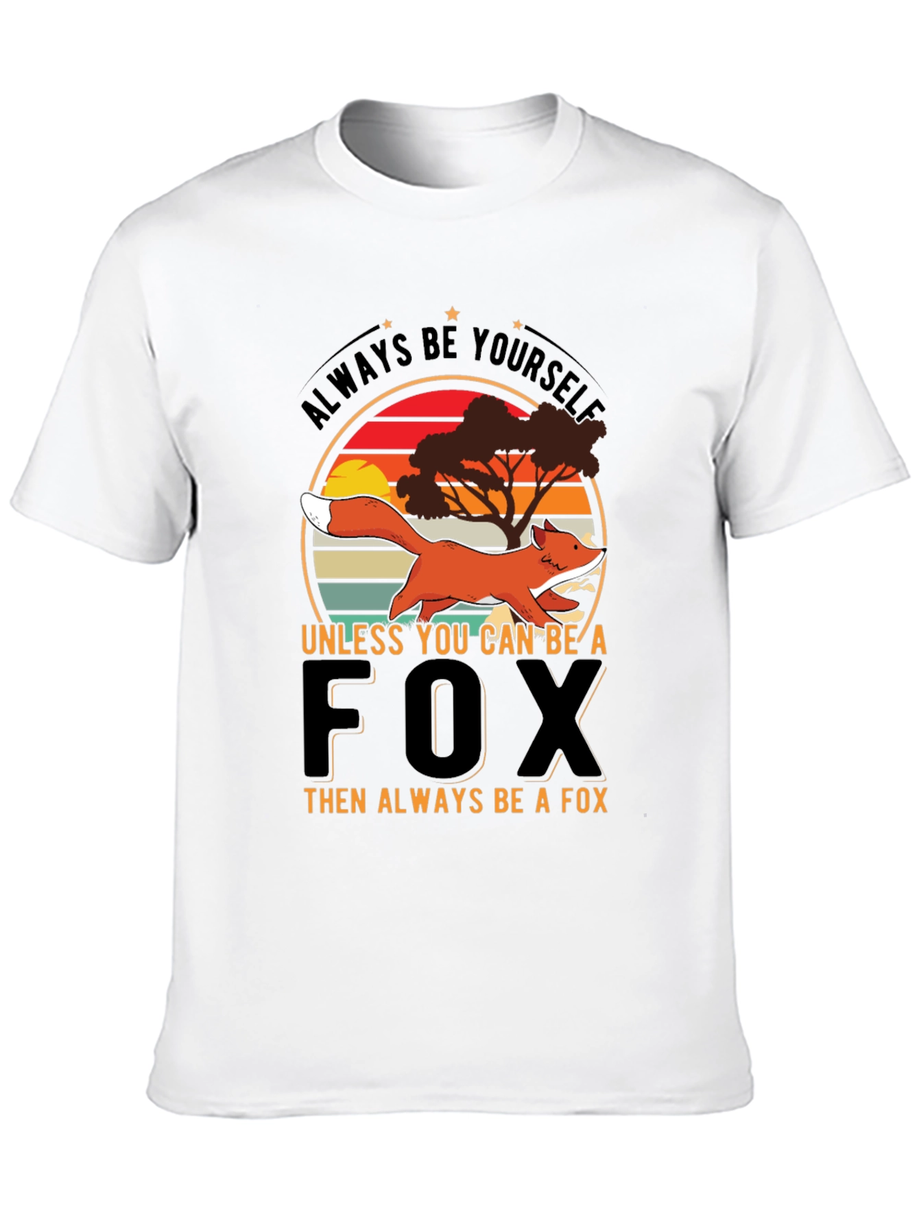 Black Always Be Yourself Unless You Can Be A Fox T-Shirt view 10