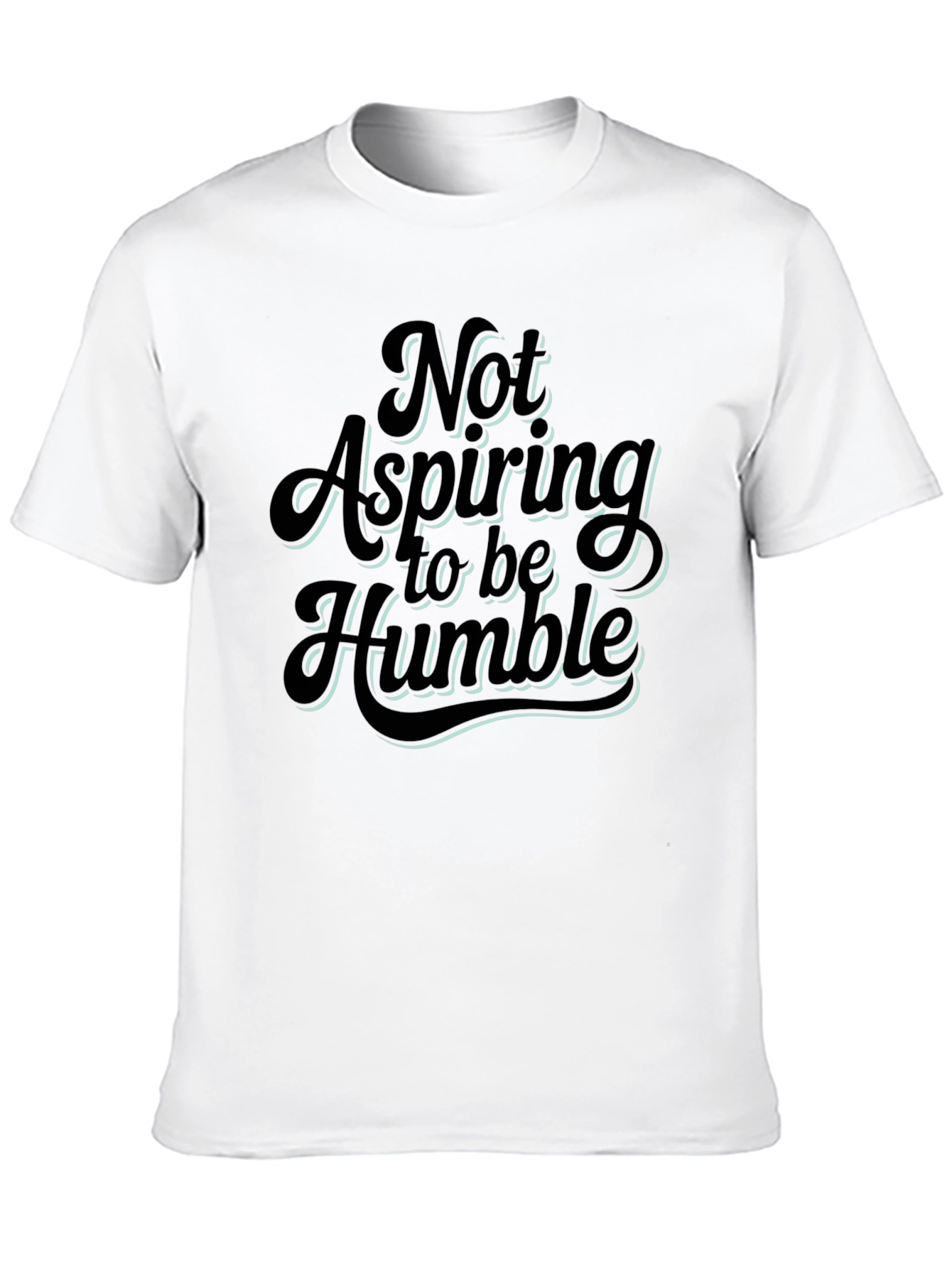 Black Not Aspiring To Be Humble Graphic T-Shirt view 10