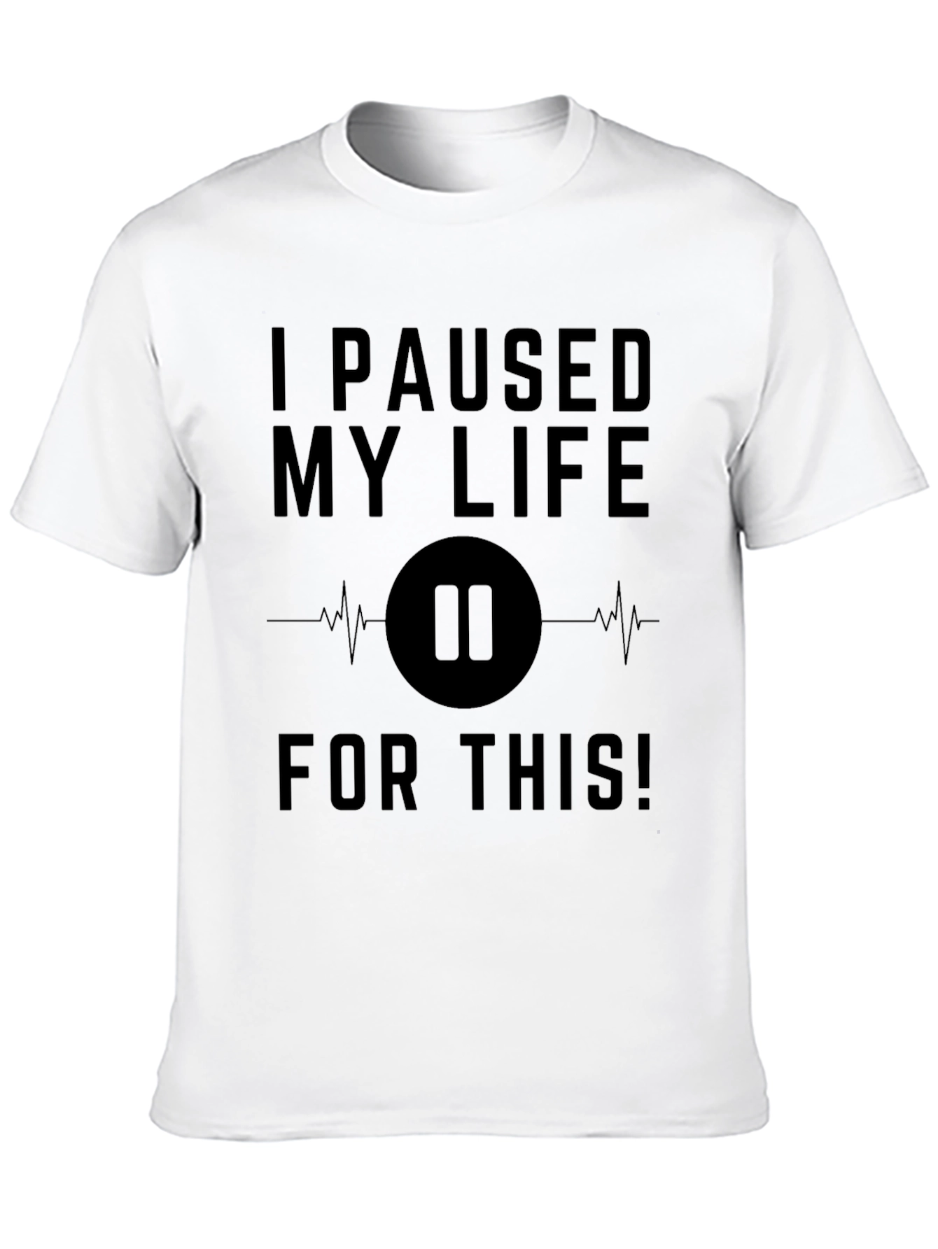 Black I Paused My Life For This Black T-Shirt view 10